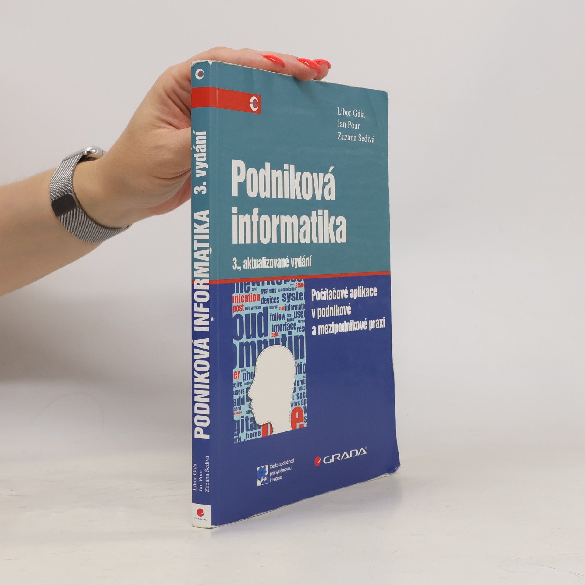 Collectif d'auteurs Podniková informatika: Počítačové aplikace v podnikové a mezipodnikové praxi