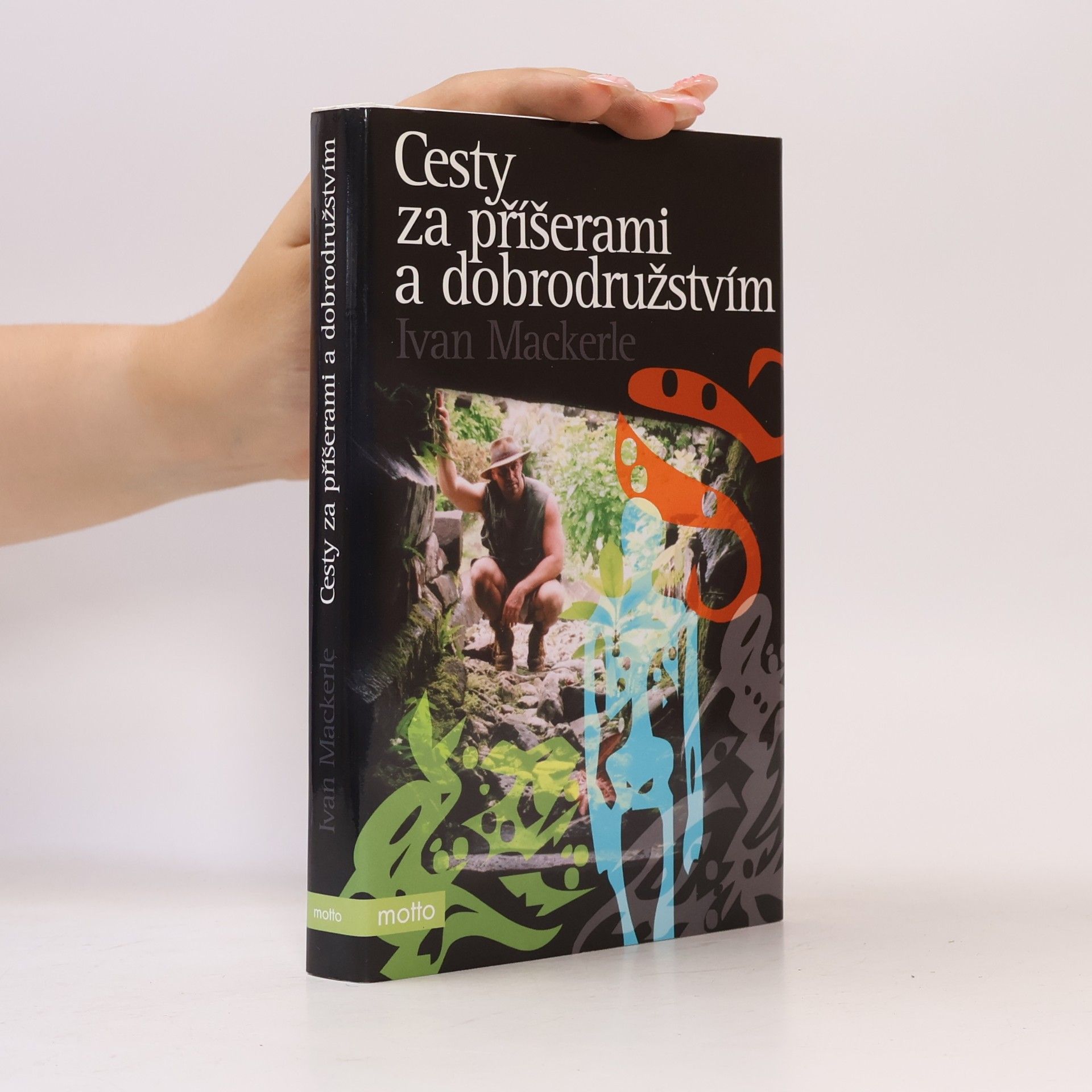 Ivan Mackerle Cesty za příšerami a dobrodružstvím