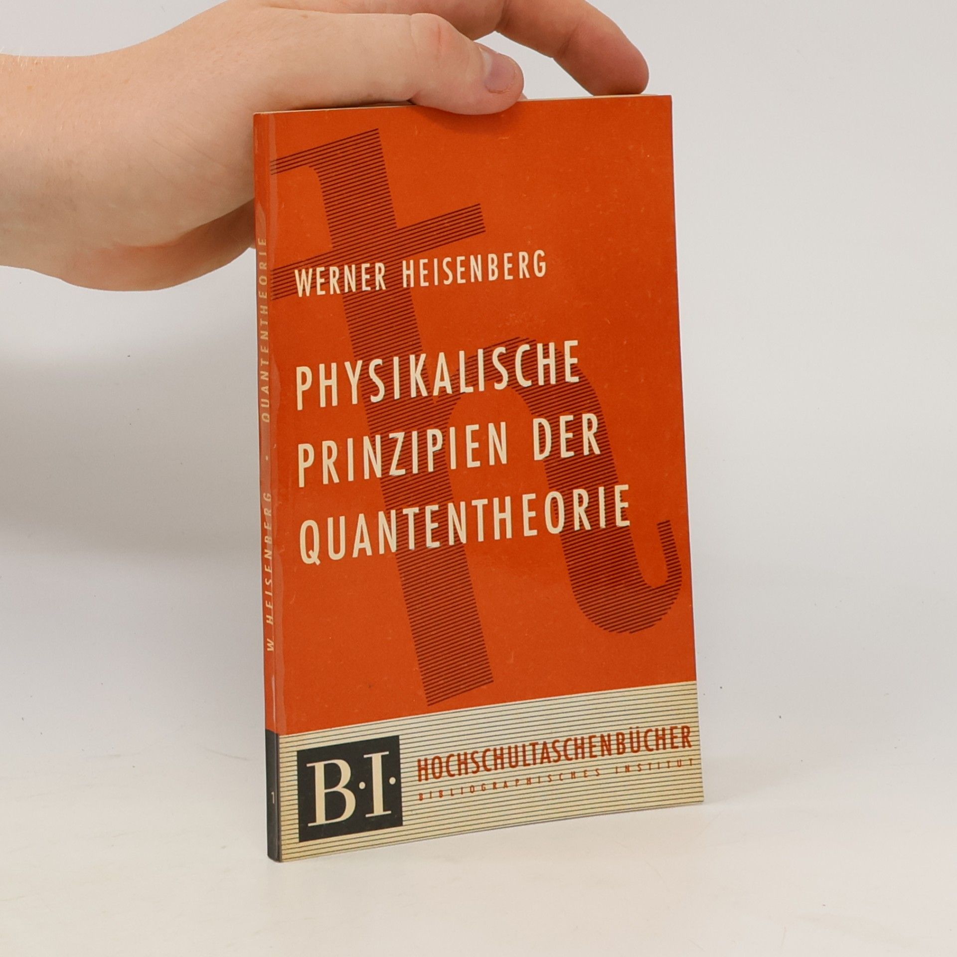 Werner Karl Heisenberg Physikalischen Prinzipien der Quantentheorie