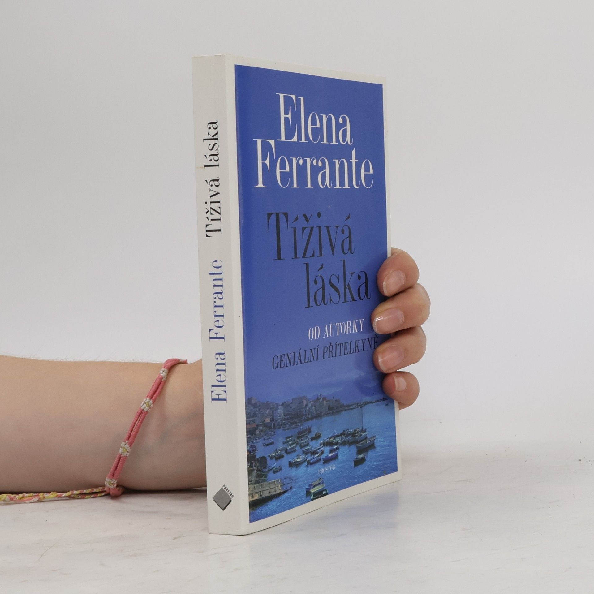 Elena Ferrante Tíživá láska