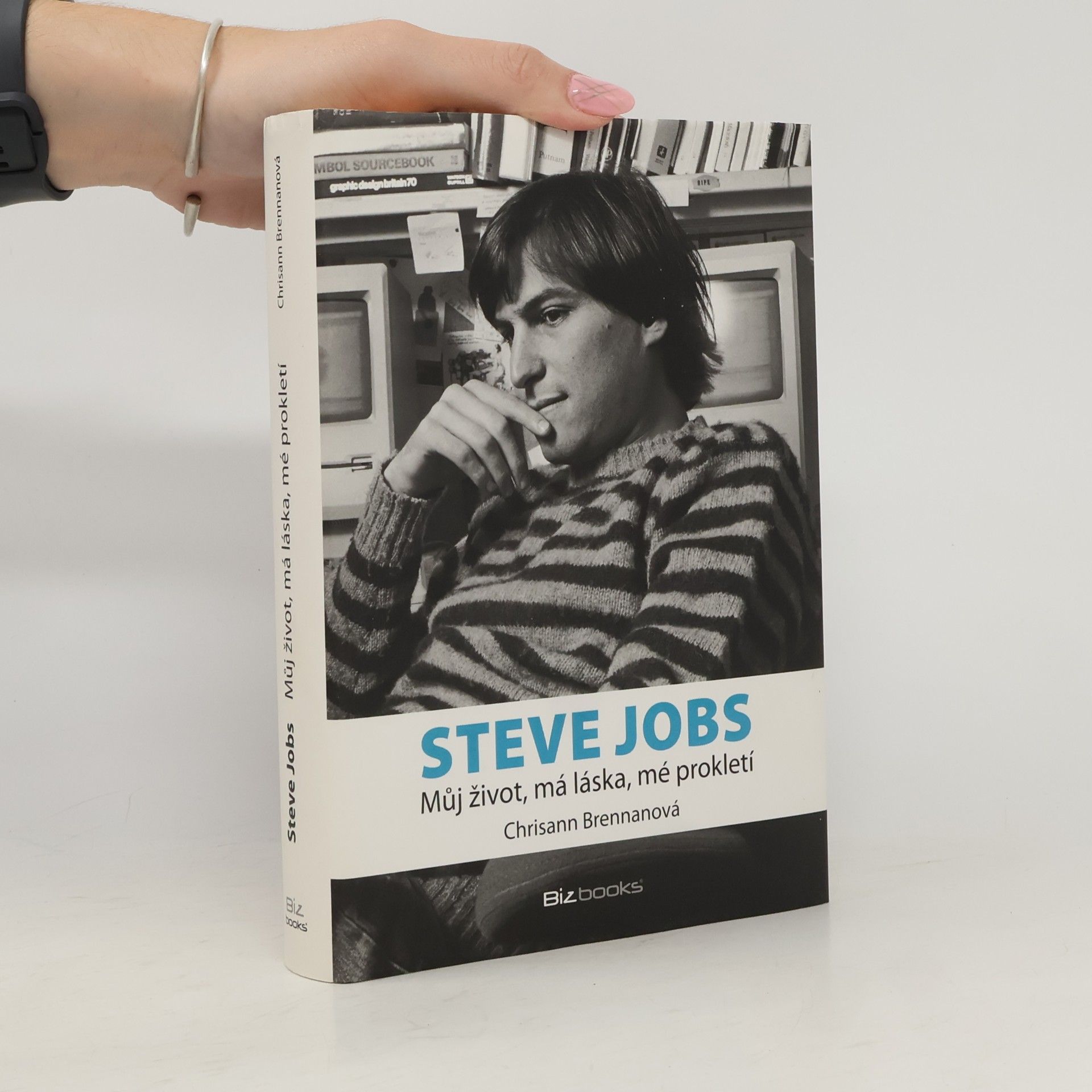Chrisann Brennan Steve Jobs. Můj život, má láska, mé prokletí
