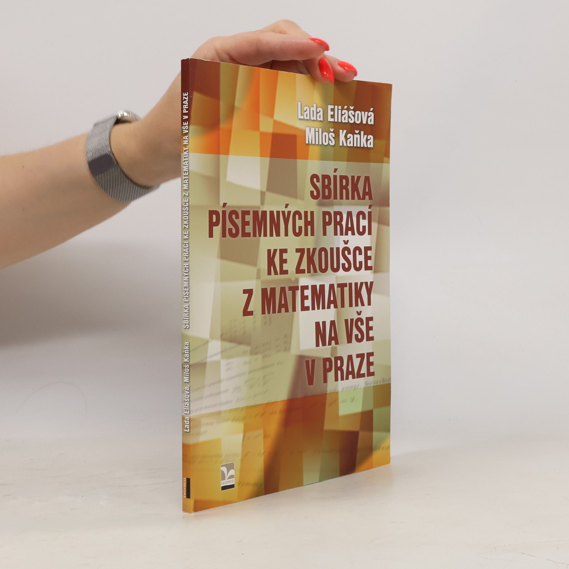 Sbírka písemných prací ke zkoušce z matematiky na VŠE v Praze