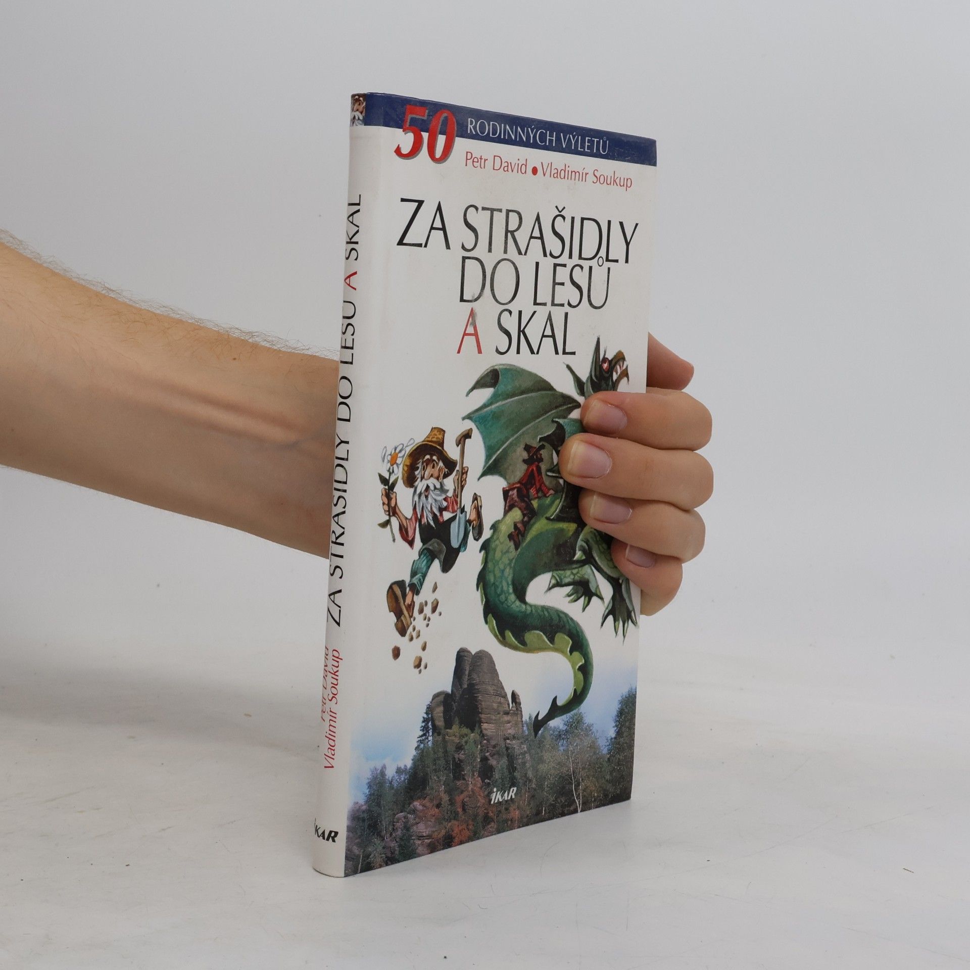 Peter David Za strašidly do lesů a skal. 50 rodinných výletů