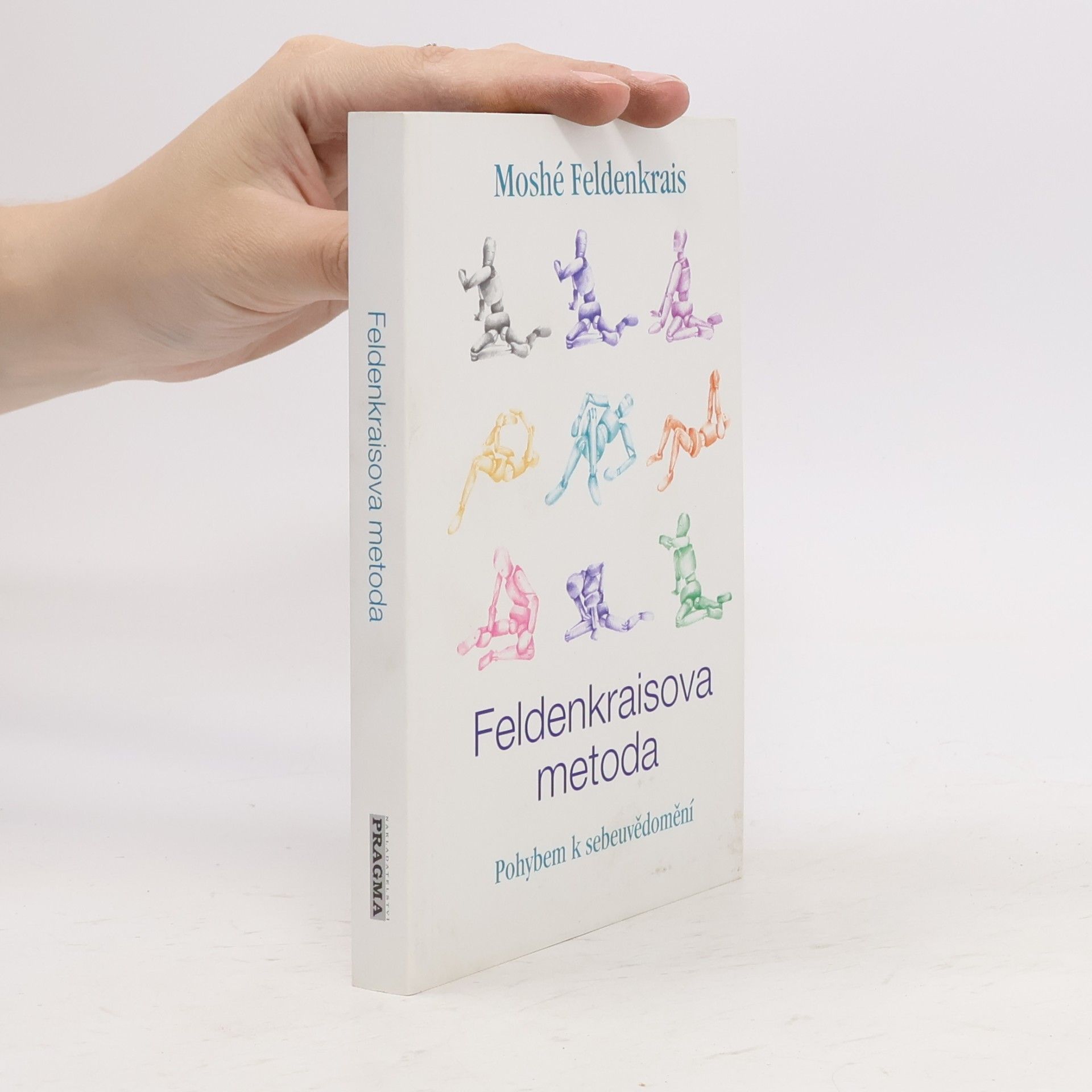 Moshe Feldenkrais Feldenkraisova metoda, Pohybem k sebeuvědomění