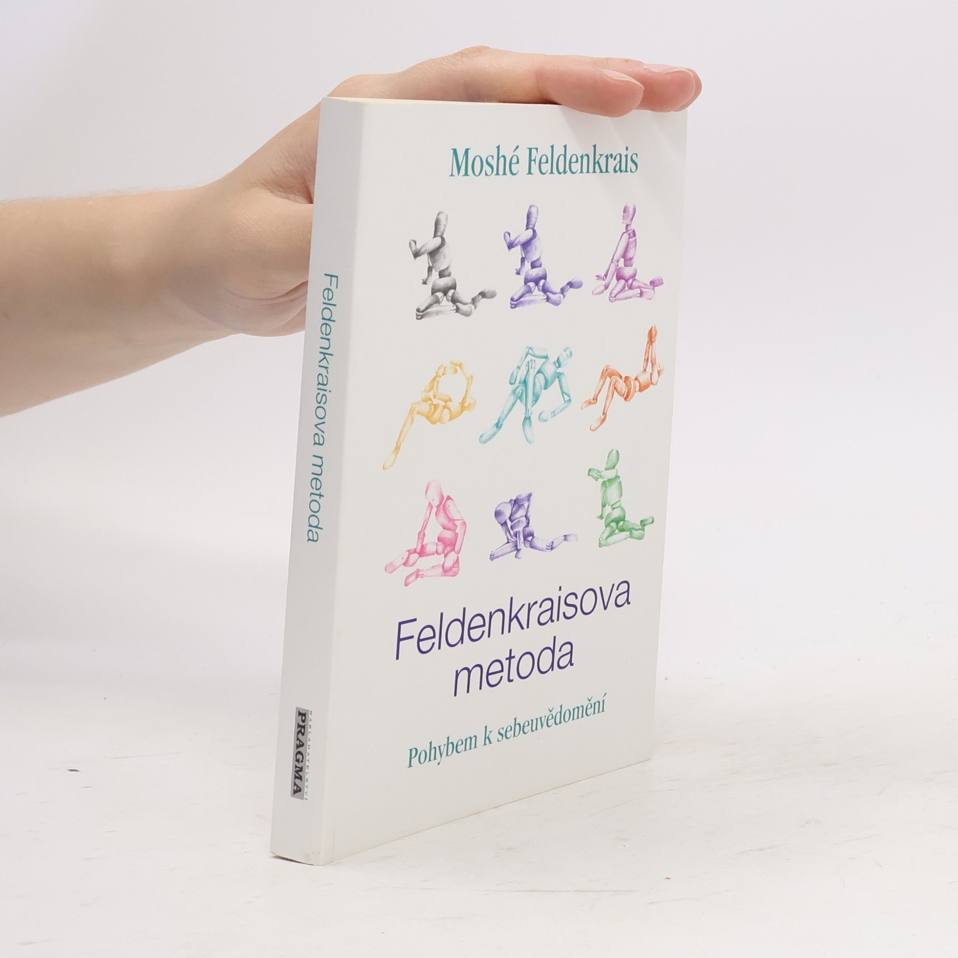 Moshe Feldenkrais Feldenkraisova metoda, Pohybem k sebeuvědomění