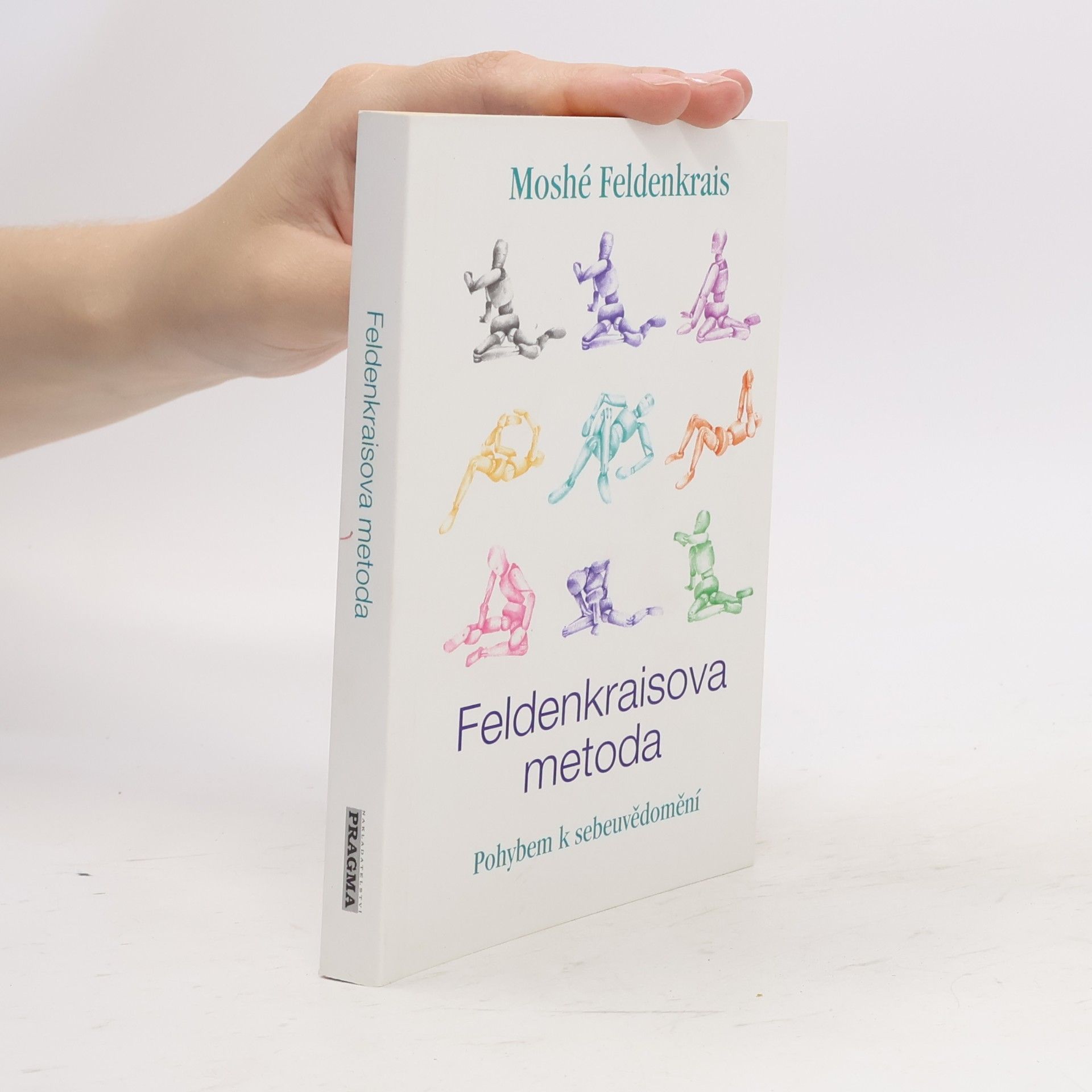 Moshe Feldenkrais Feldenkraisova metoda, Pohybem k sebeuvědomění