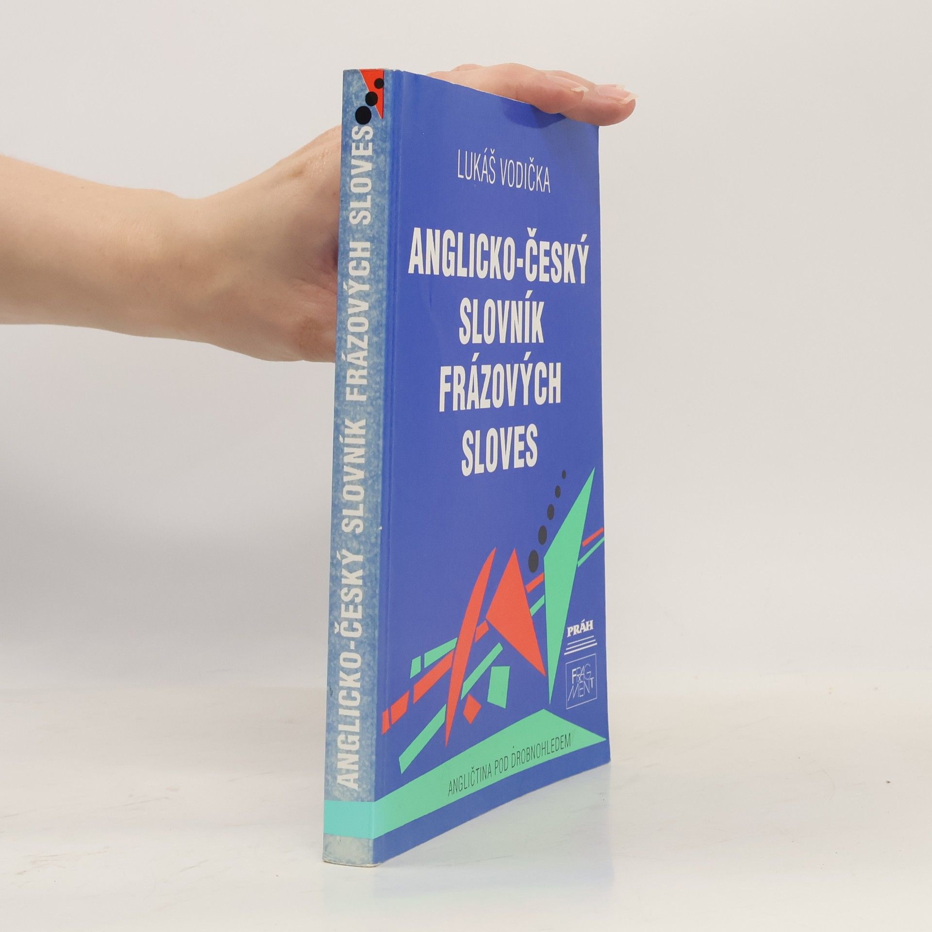 Lukáš Vodička Anglicko-český slovník frázových sloves
