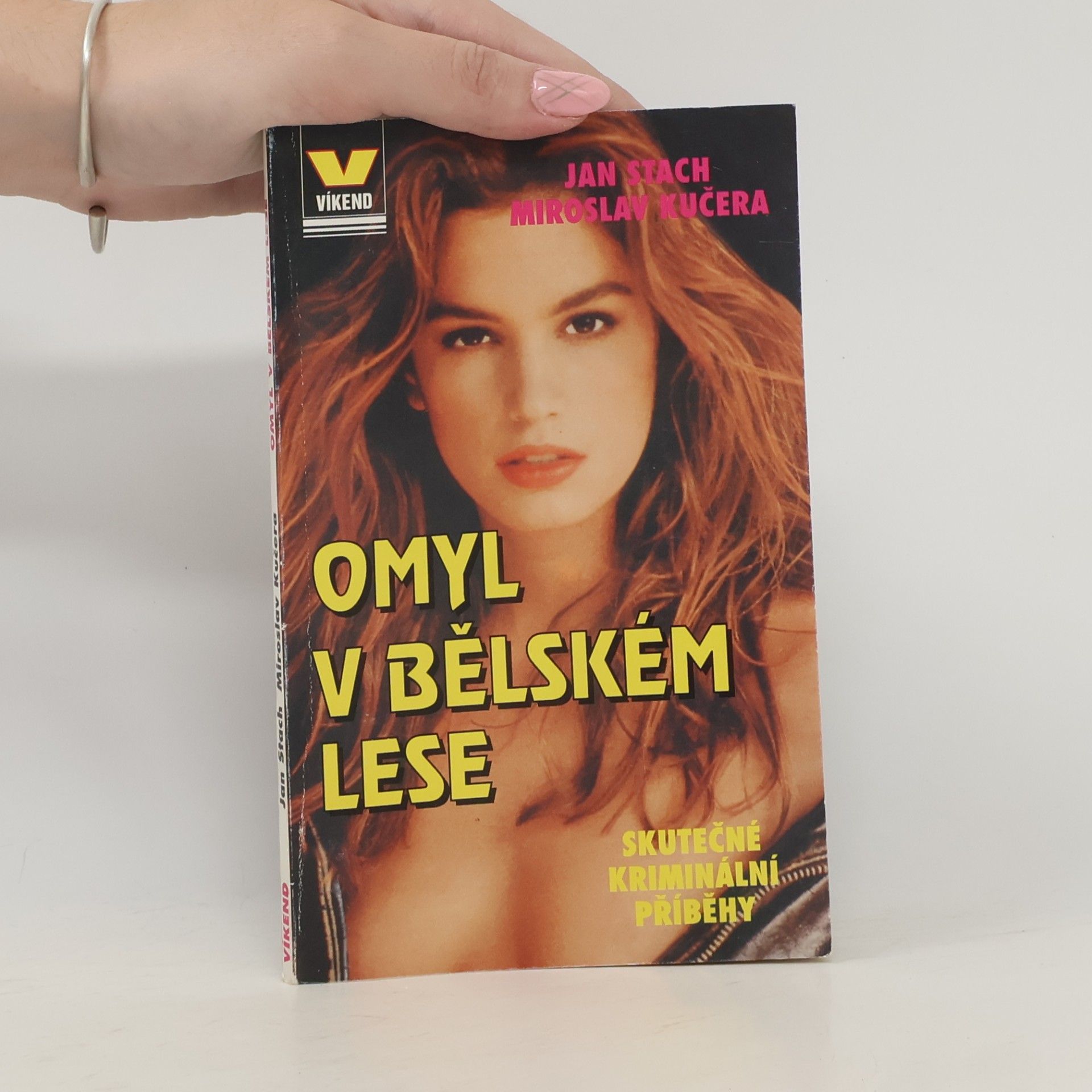 Miloslav Kučera Omyl v Bělském lese aneb Spisy nasáklé hrůzou