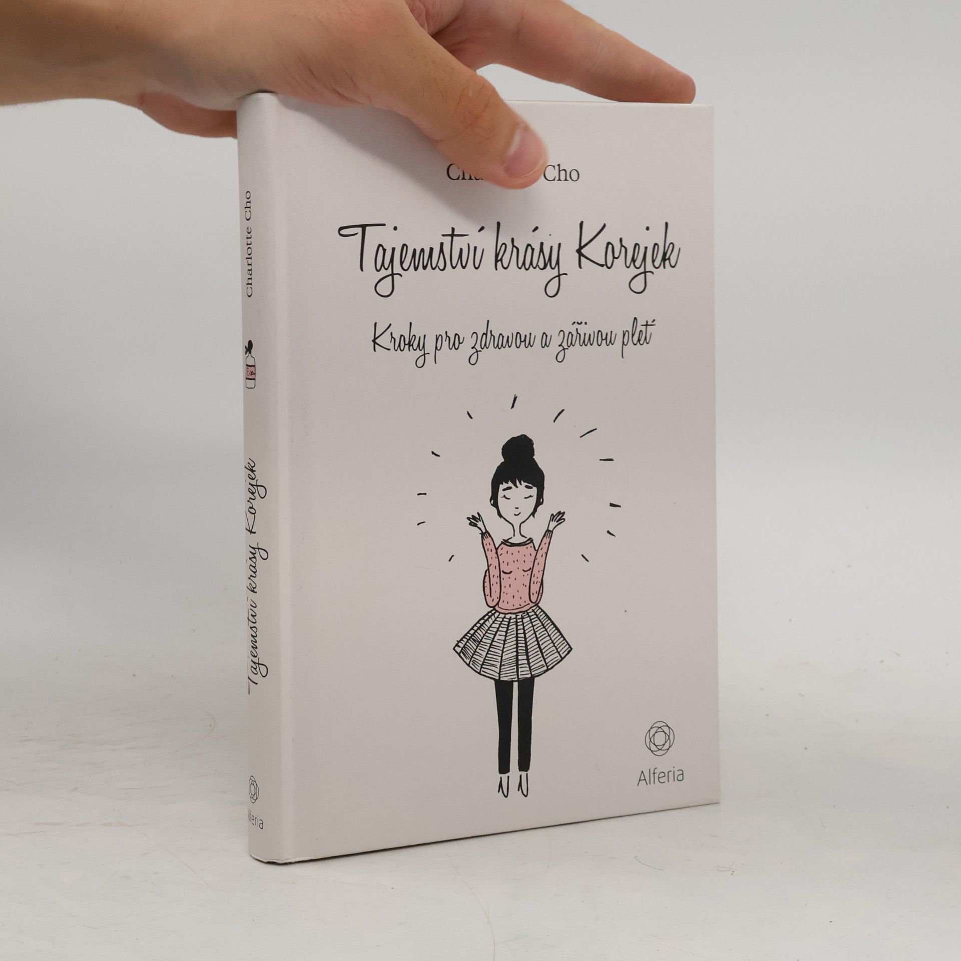 Charlotte Cho Tajemství krásy Korejek. Kroky pro zdravou a zářivou pleť