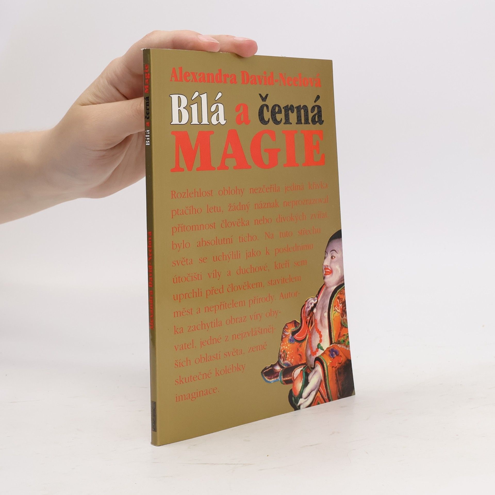 Alexandra David-Néel Bílá a černá magie : Garab a Dečhema