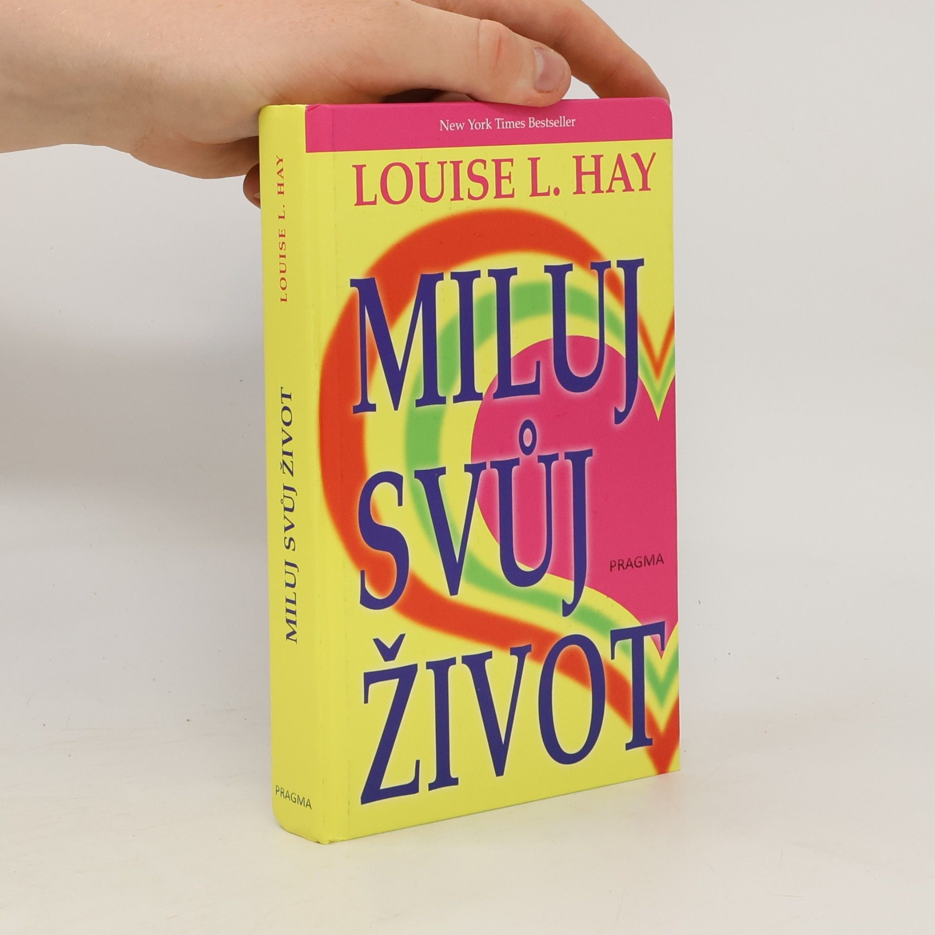 Louise Lynn Hay Miluj svůj život