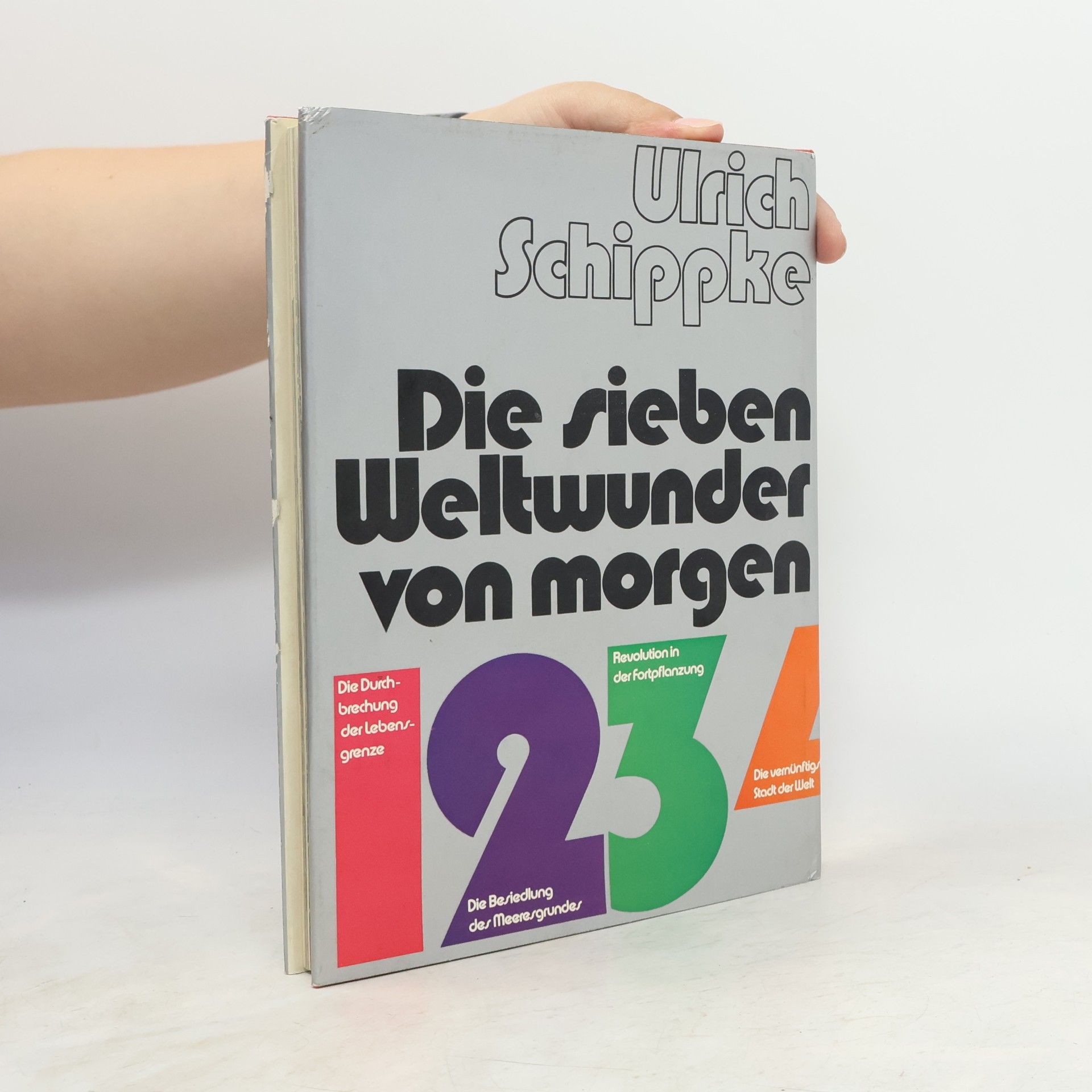 Ulrich Schippke Die 7 Weltwunder von morgen