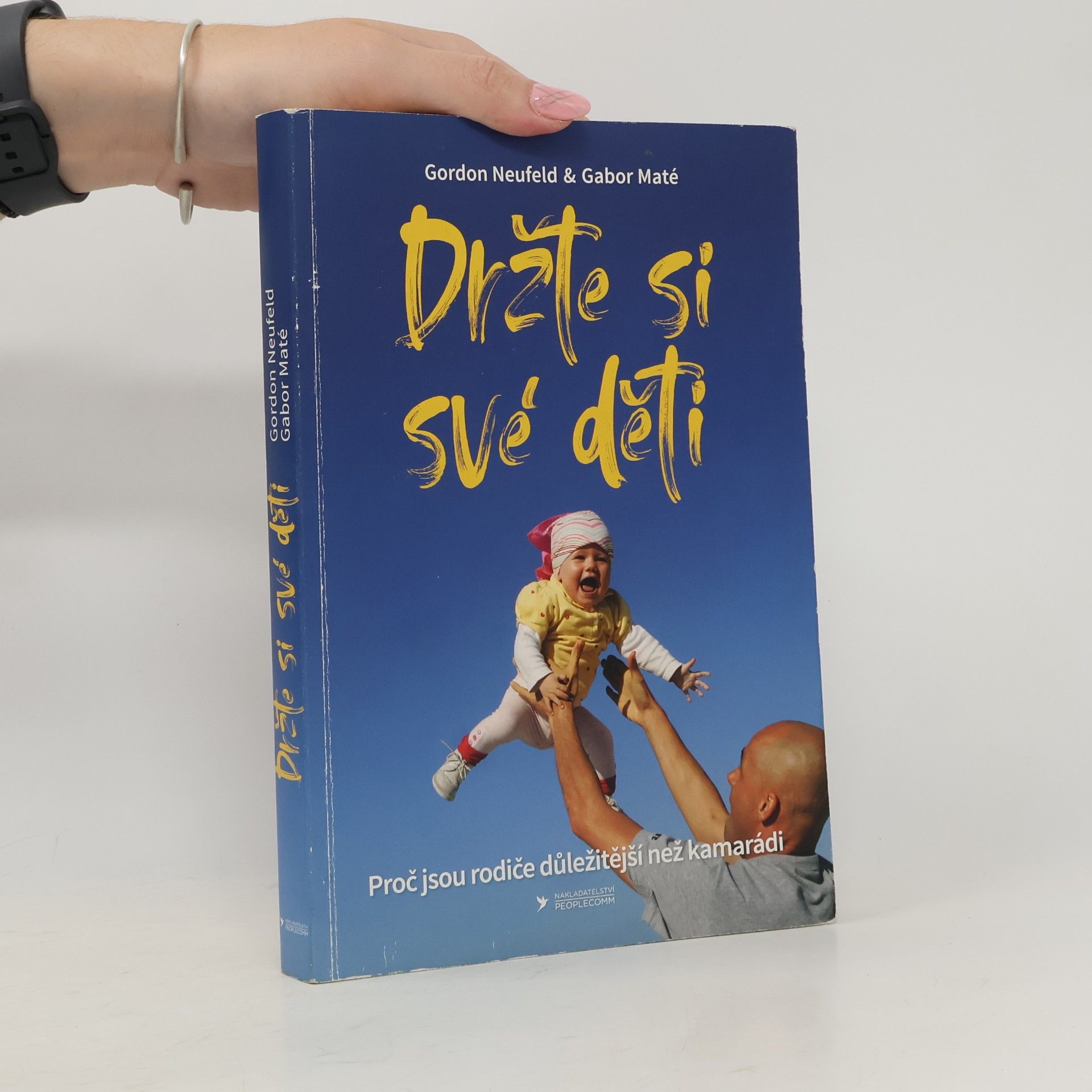 Gordon Neufeld Držte si své děti