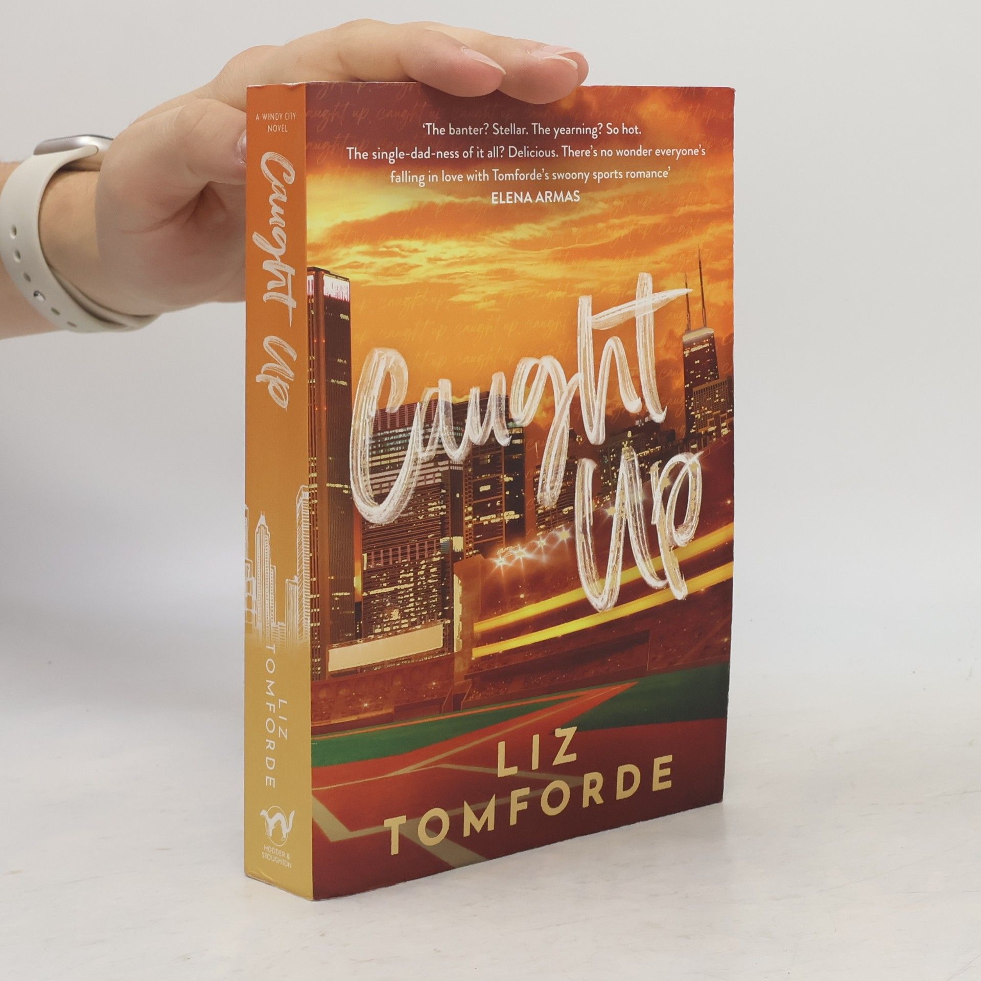 Liz Tomforde Windy City Novel - 4: Caught Up
