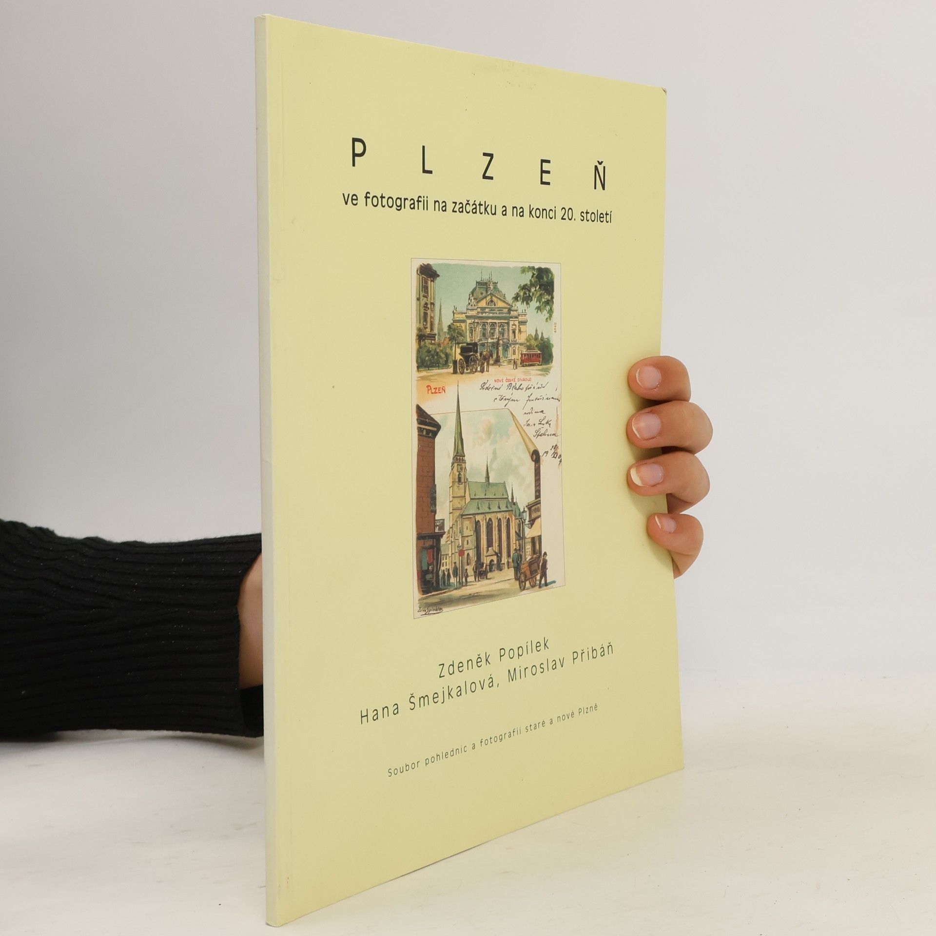 Zdeněk Popílek Plzeň ve fotografii na začátku a na konci 20. století