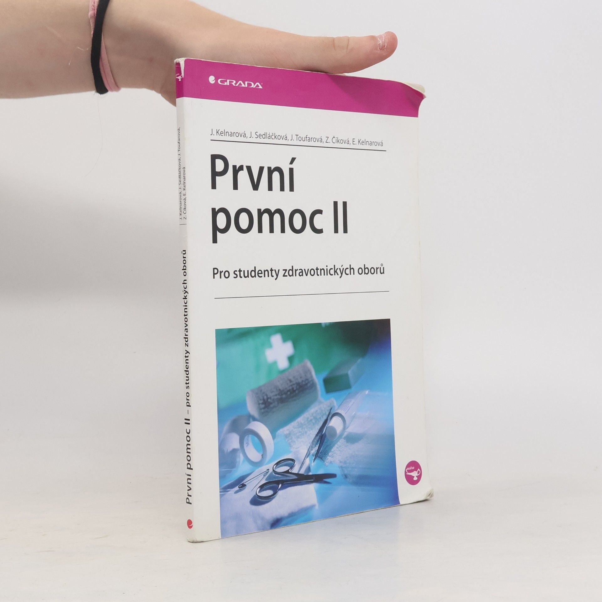 Jarmila Kelnarová První pomoc II. Pro studenty zdravotnických oborů