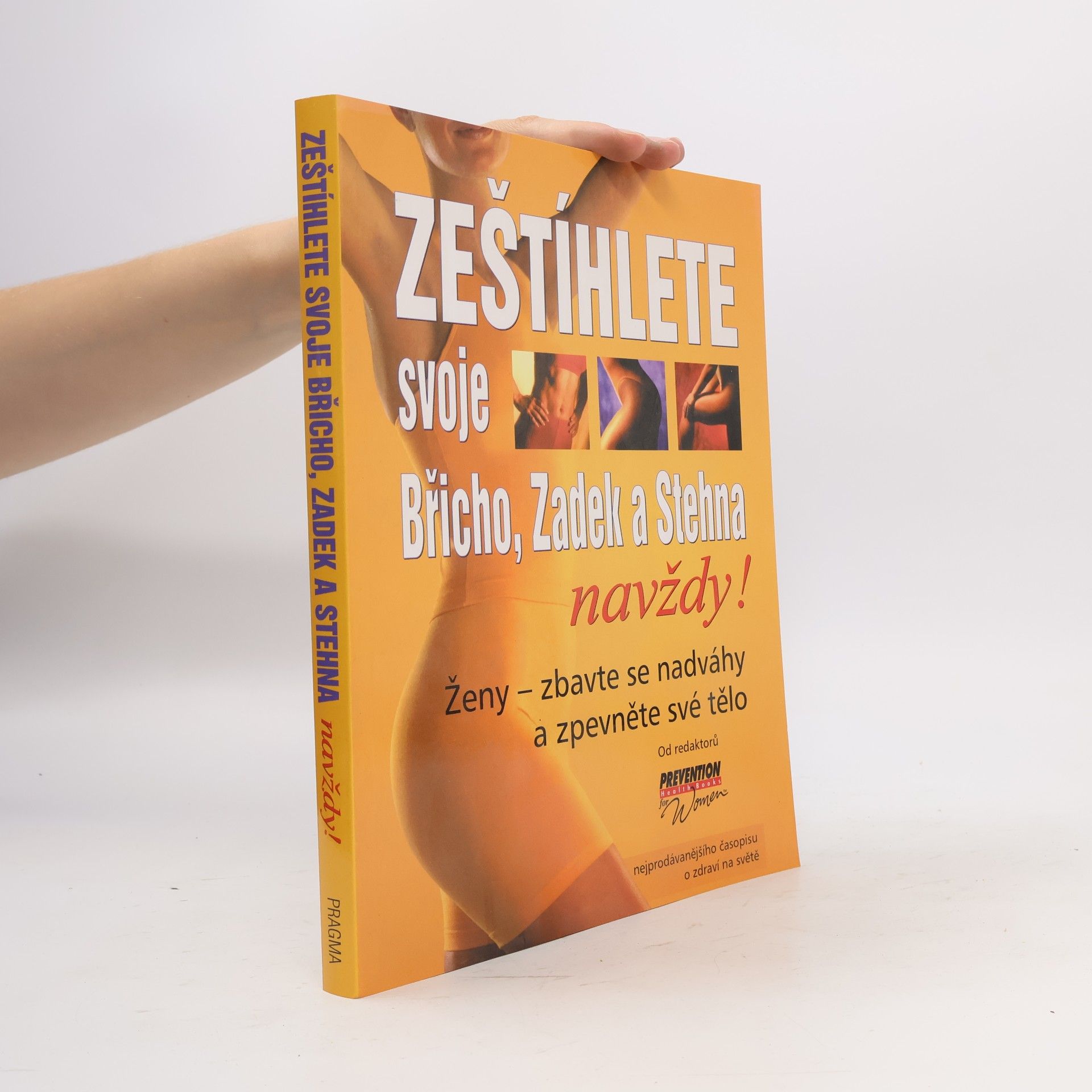 Autorenkollektiv Zeštíhlete svoje břicho, zadek a stehna navždy!