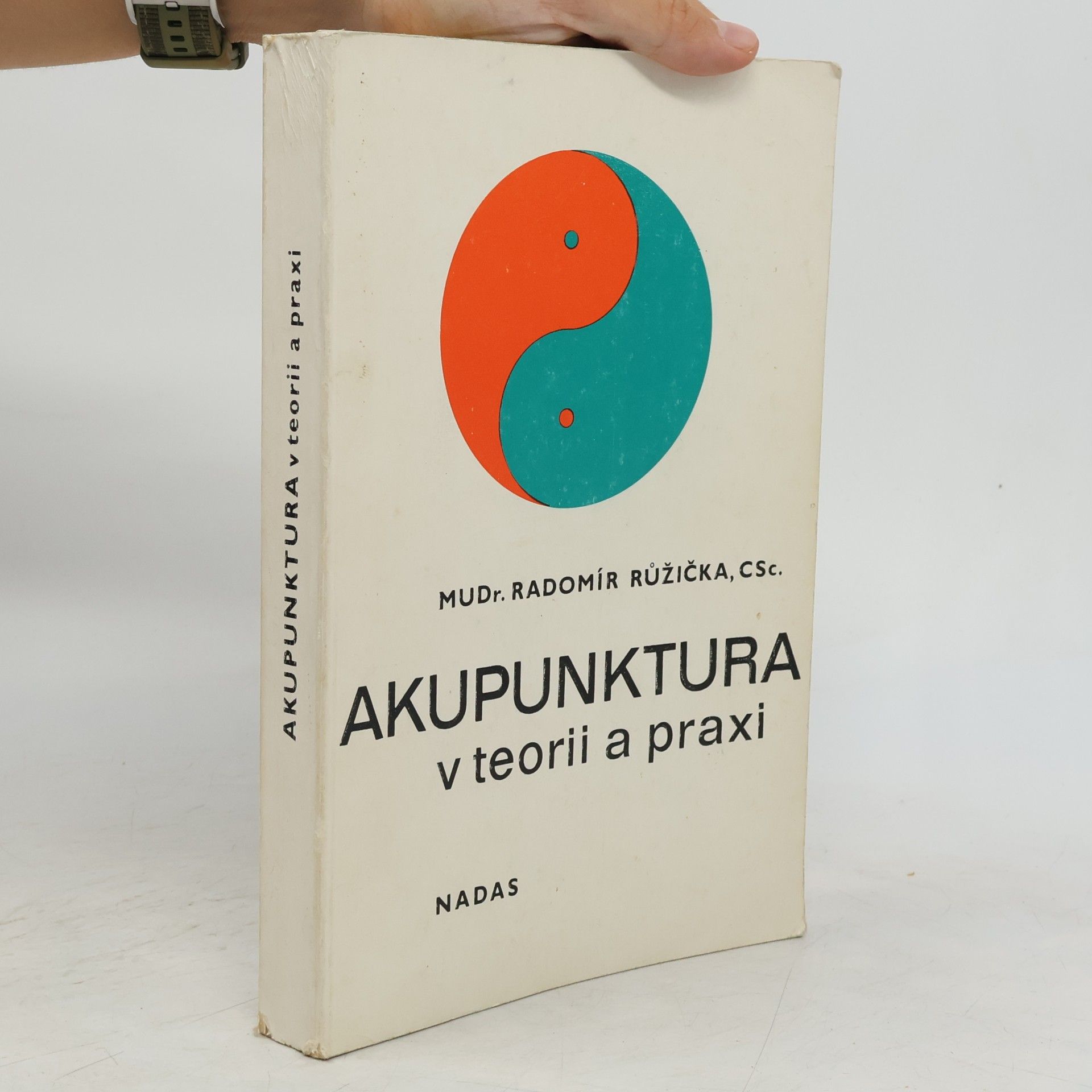 Radomír Růžička Akupunktura v teorii a praxi