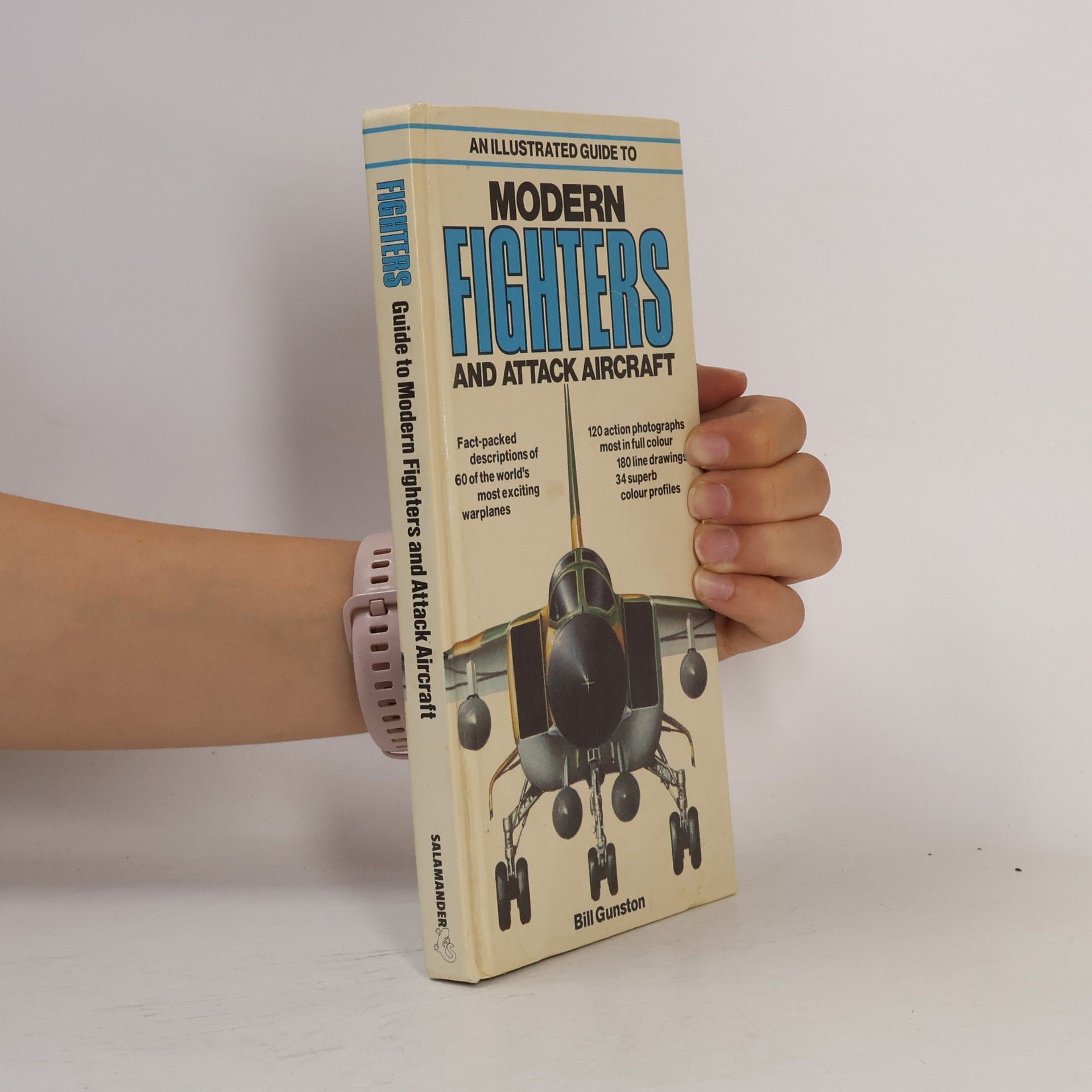 Bill Gunston An Illustrated Guide to Modern Fighters and Attack Aircraft