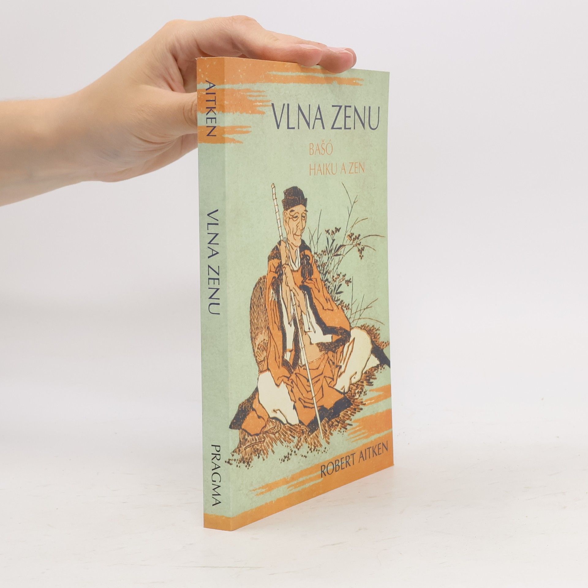 Robert Baker Aitken Vlna zenu. Bašó, haiku a zen