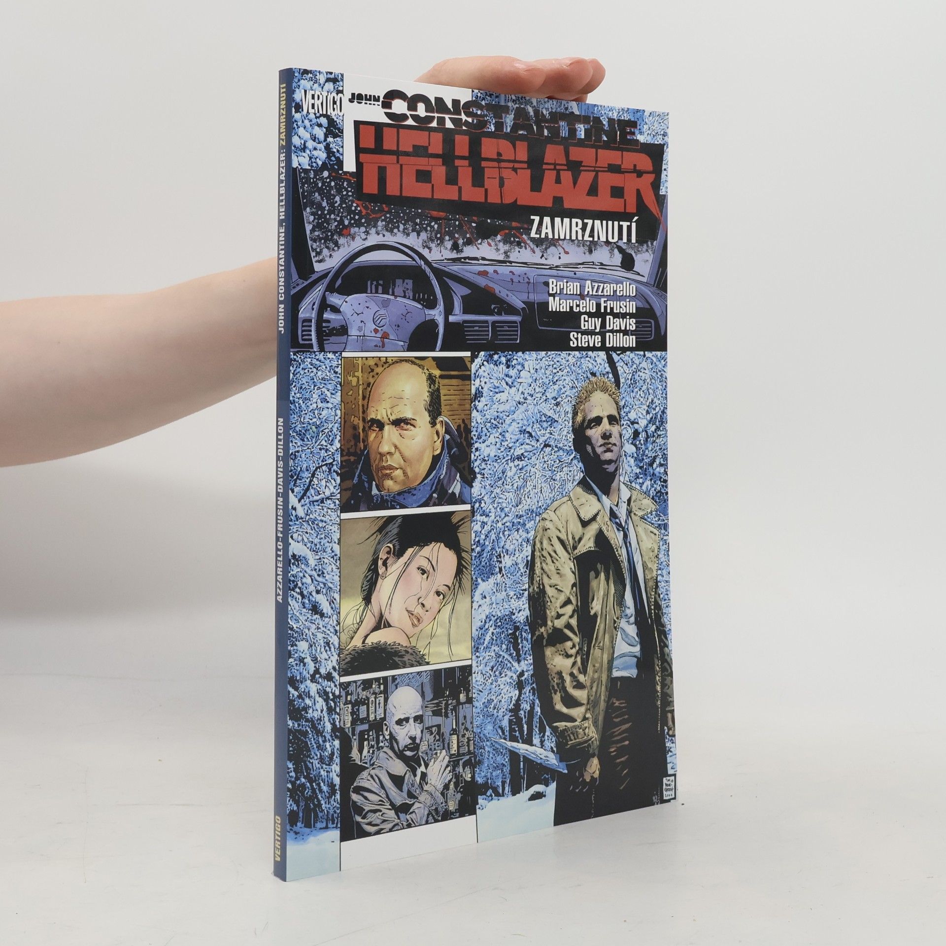 Brian Azzarello John Constantine, Hellblazer. Zamrznutí