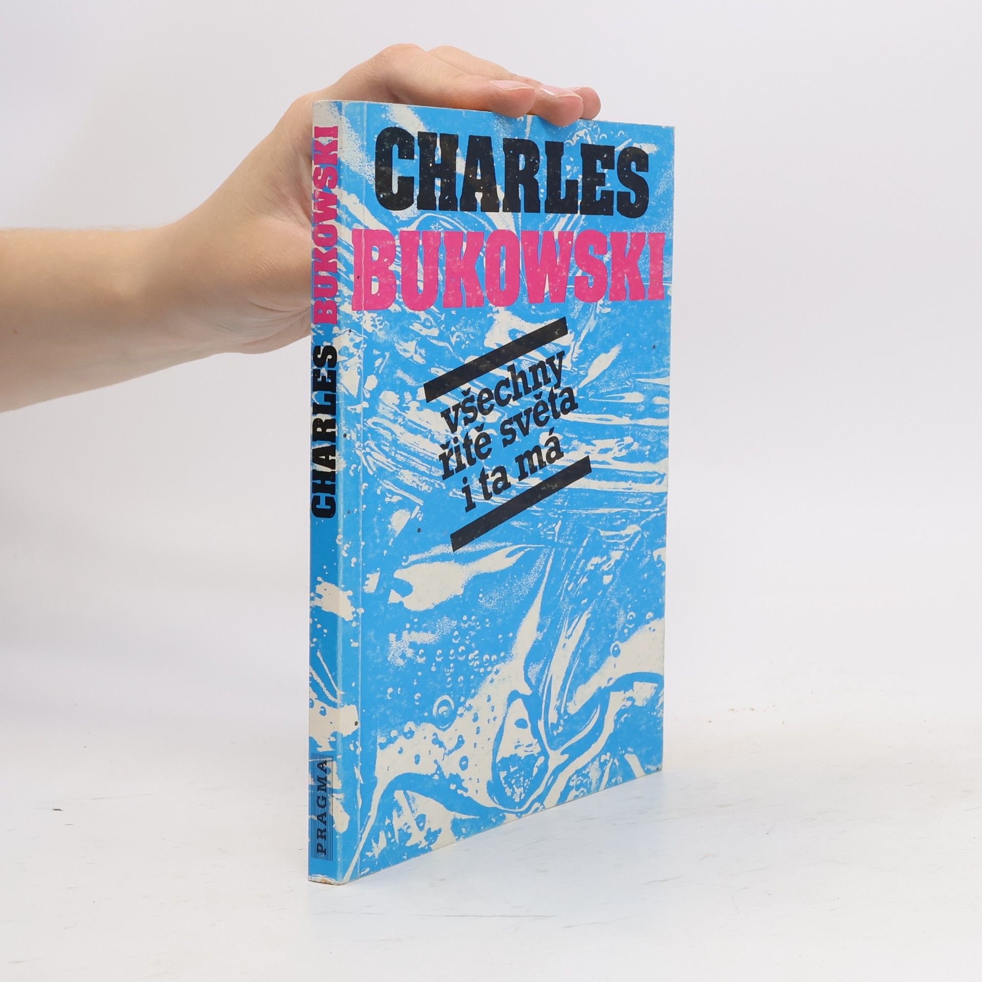 Charles Bukowski Všechny řitě světa i ta má