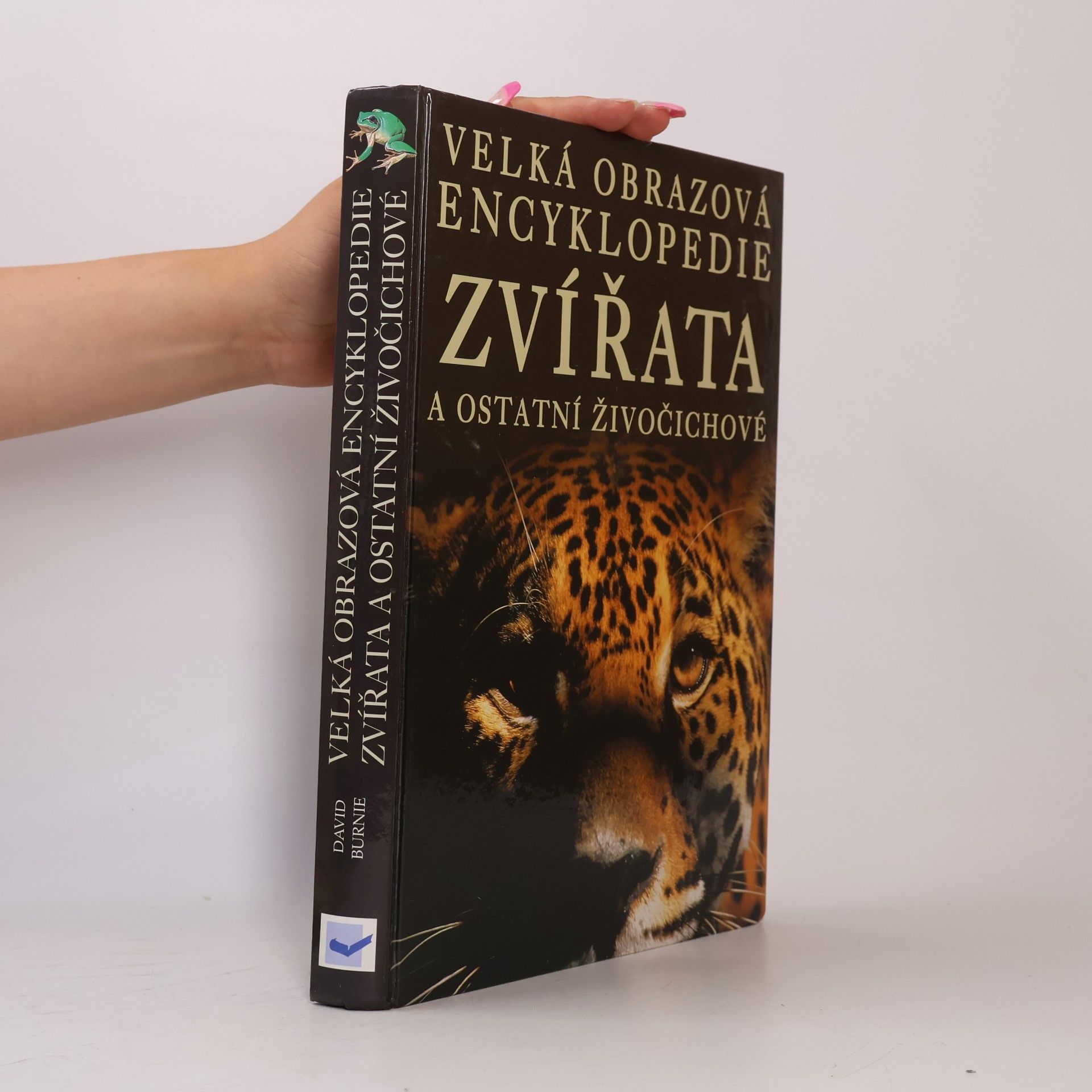 Zvířata a ostatní živočichové. Velká obrazová encyklopedie