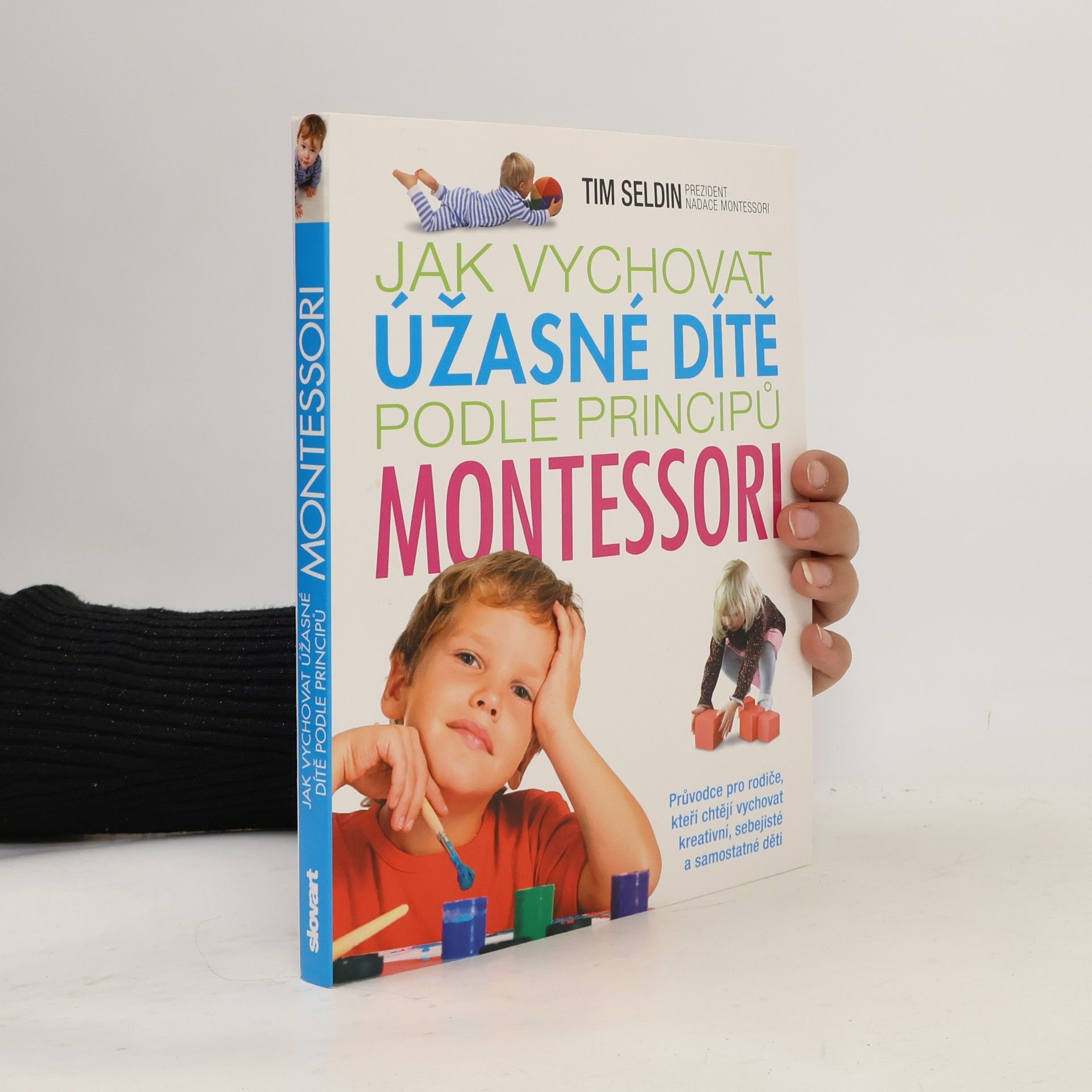 Tim Seldin Jak vychovat úžasné dítě podle principů Montessori