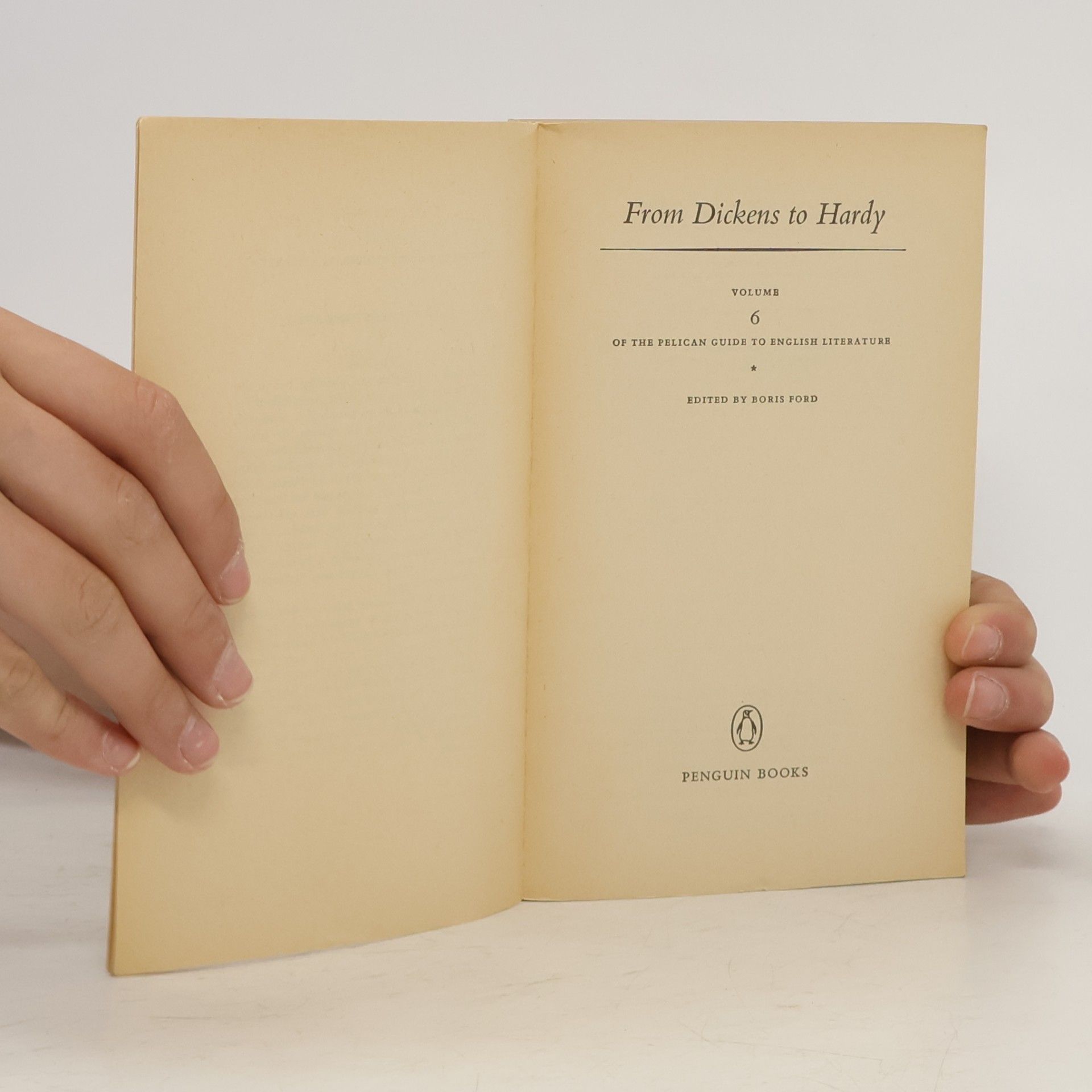 Boris Ford The Pelican Guide to English Literature 6. From Dickens to Hardy