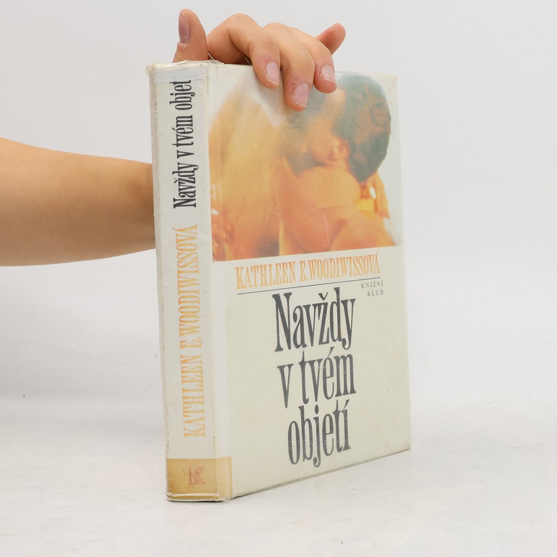 Kathleen E. Woodiwiss Navždy v tvém objetí
