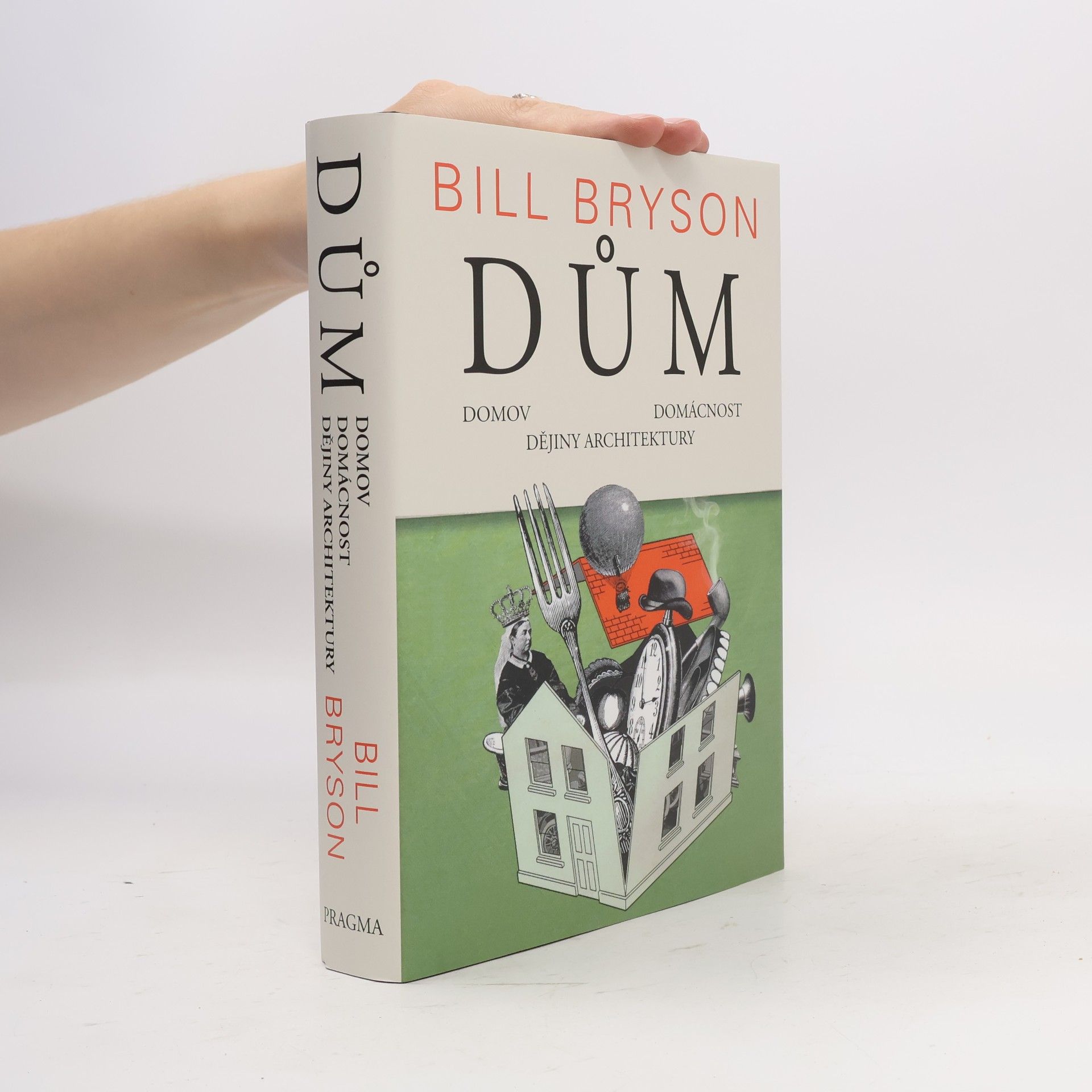 Bill Bryson Dům, domov, domácnost, dějiny architektury