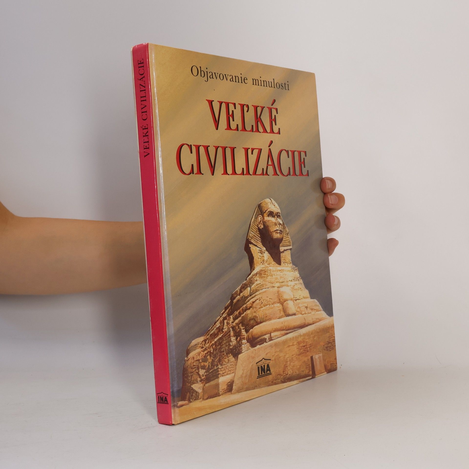 Veľké civilizácie - Objavovanie minulosti