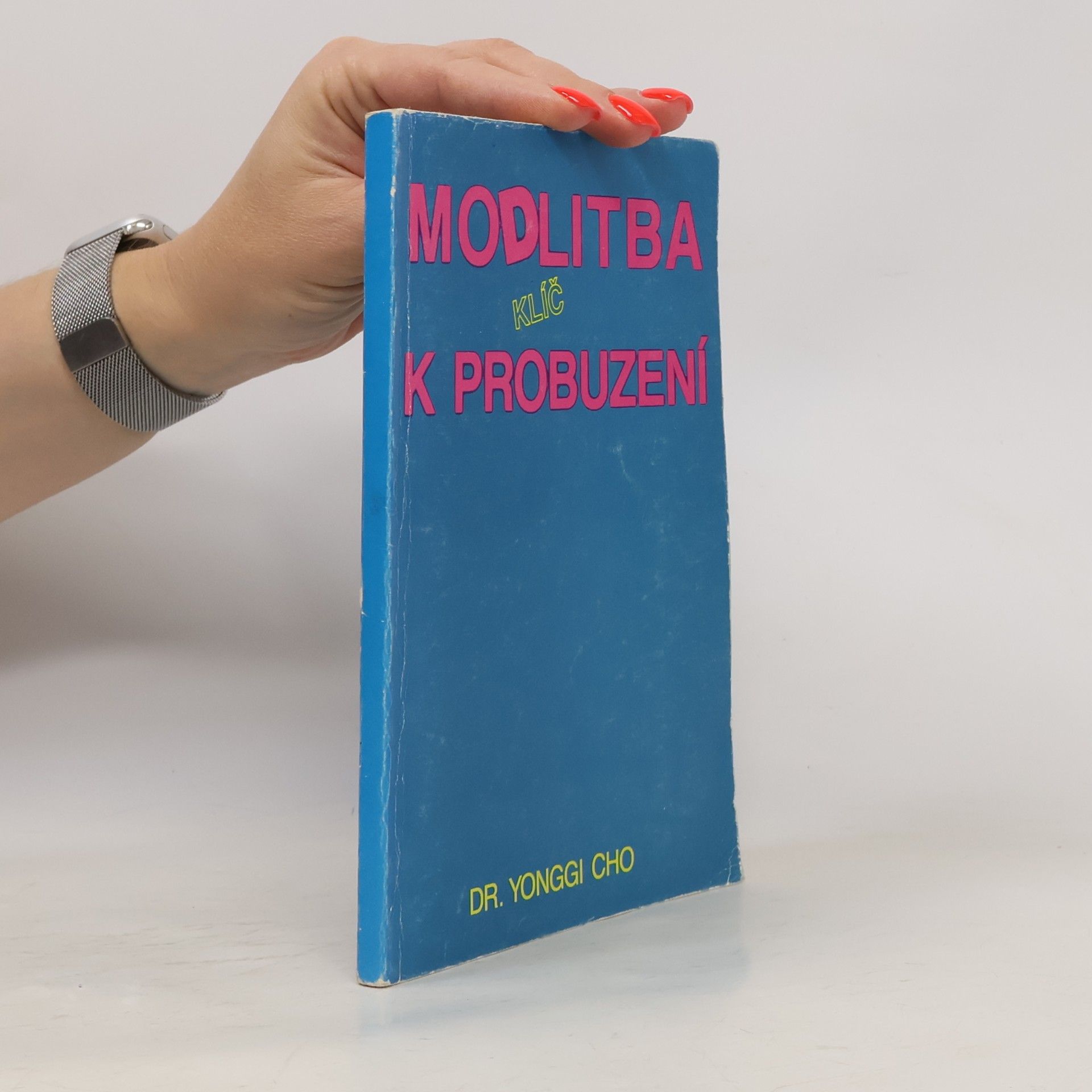 Yonggi Cho Modlitba : klíč k probuzení