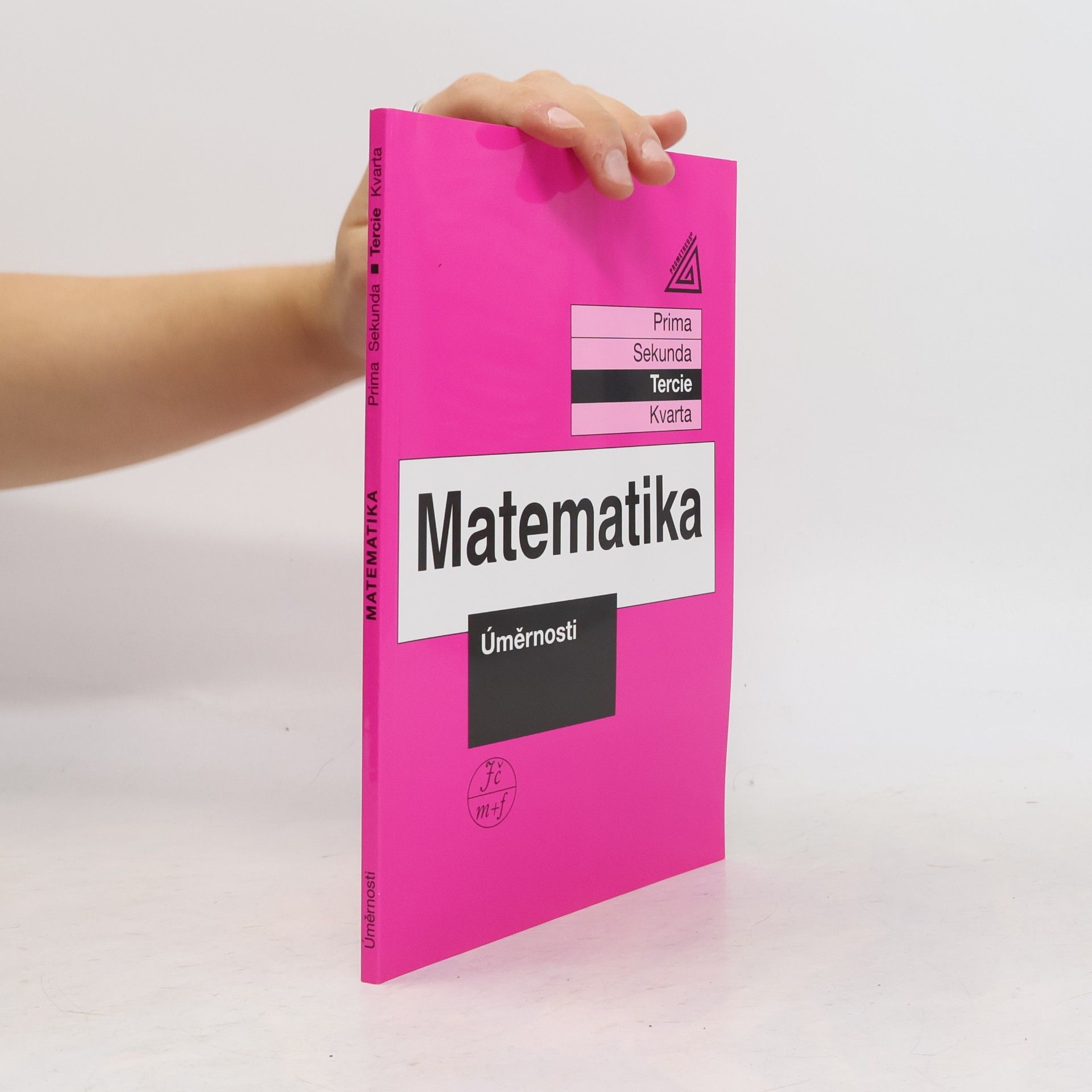 Jiří Herman Matematika: tercie. Úměrnosti