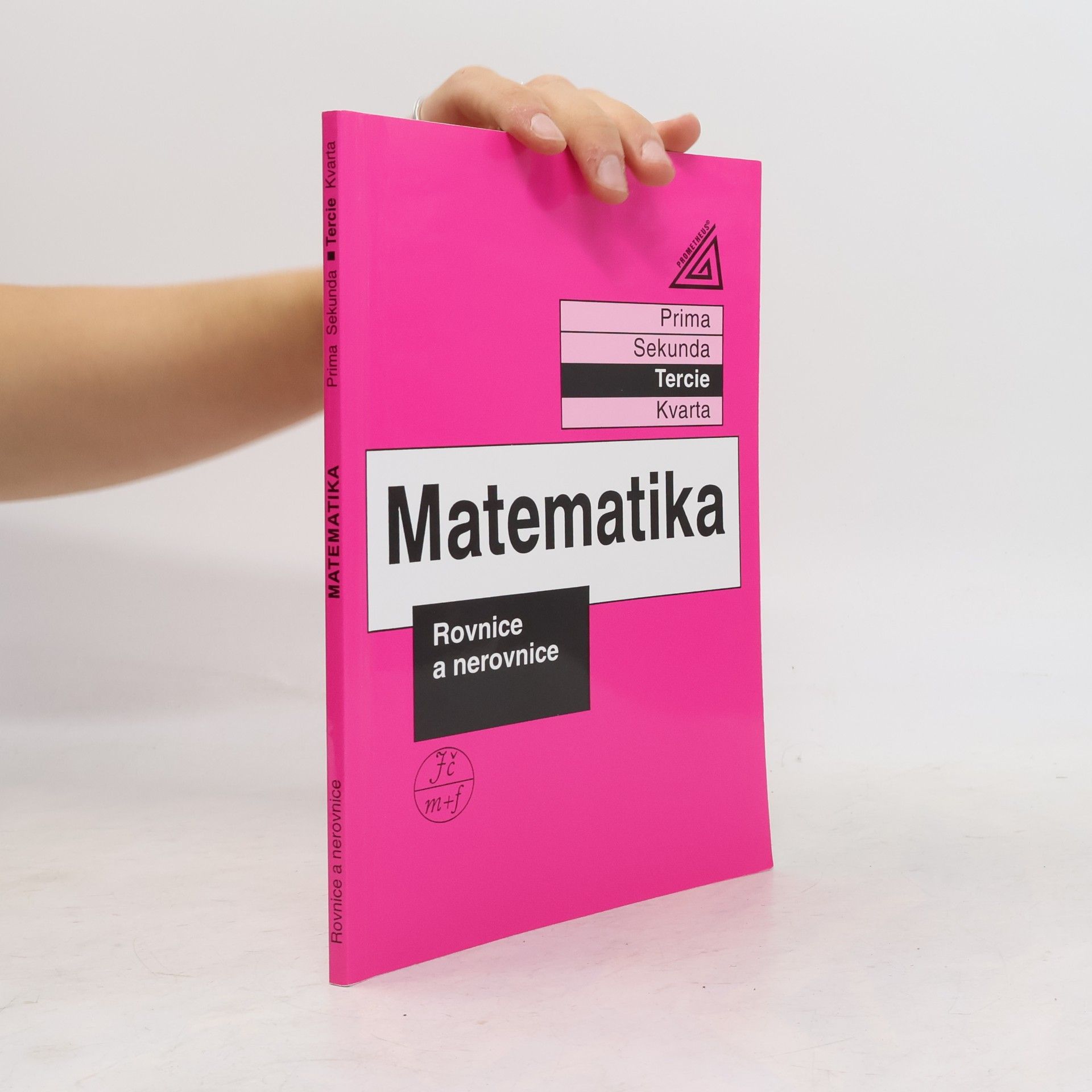 Jiří Herman Matematika. Tercie, Rovnice a nerovnice