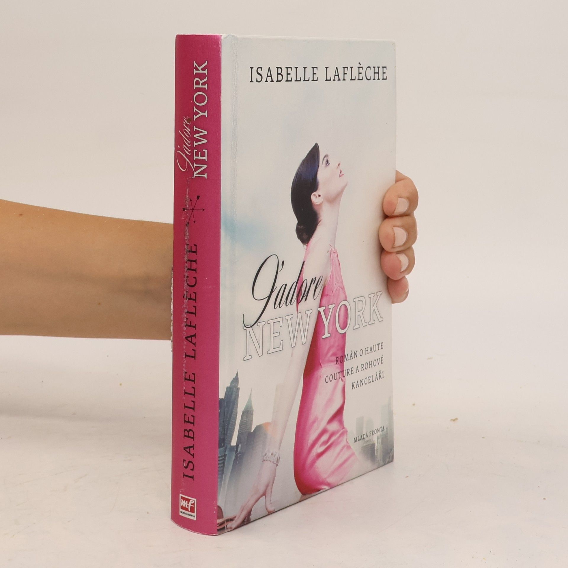 Isabelle Lafleche J'adore New York: Román o haute couture a rohové kanceláři