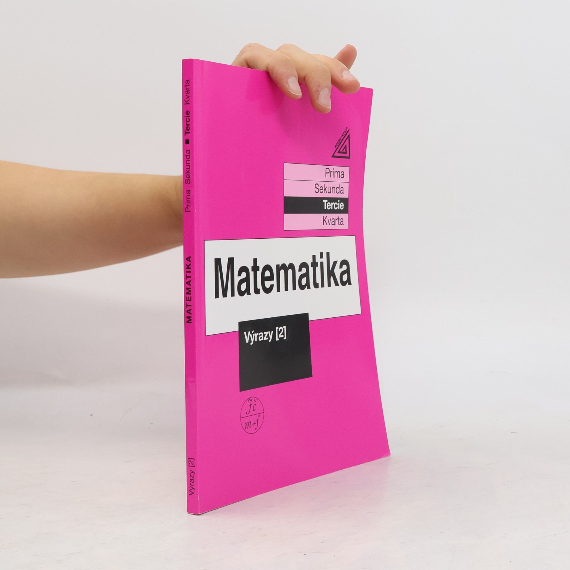 Jiří Herman Matematika. Tercie. Výrazy 2