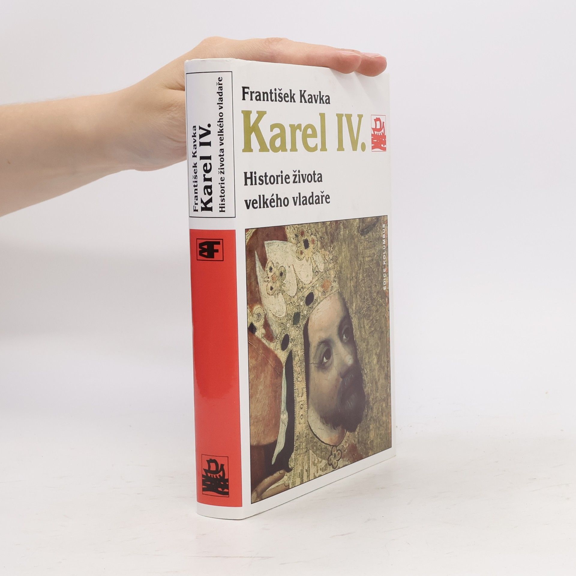 František Kavka Karel IV. Historie života velkého vladaře