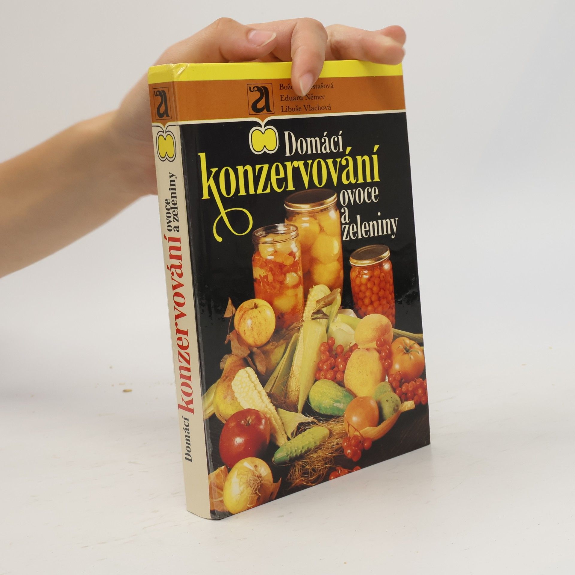 Božena Hostašová Domácí konzervování ovoce a zeleniny