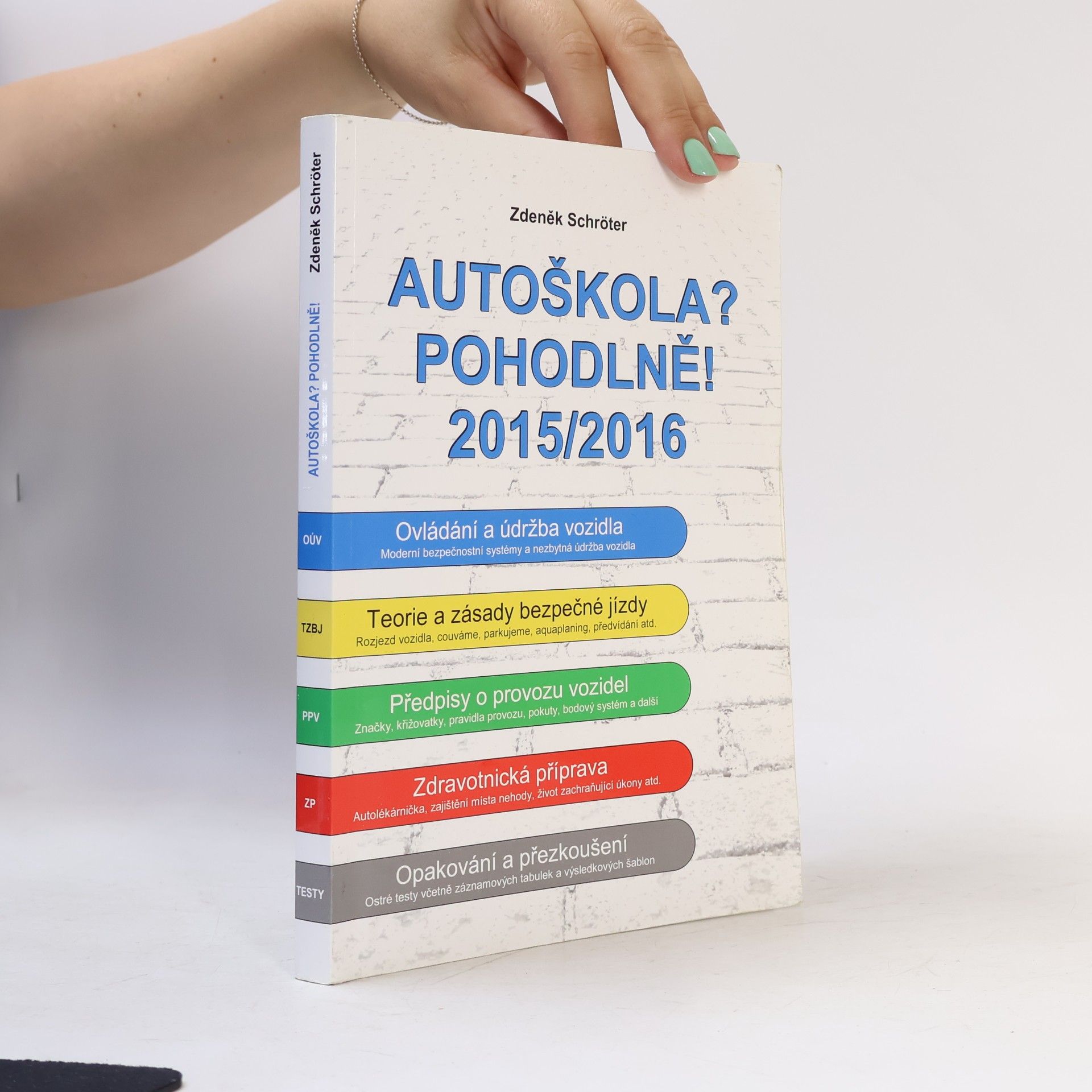 Zdeněk Schröter Autoškola? Pohodlně! 2015-2016