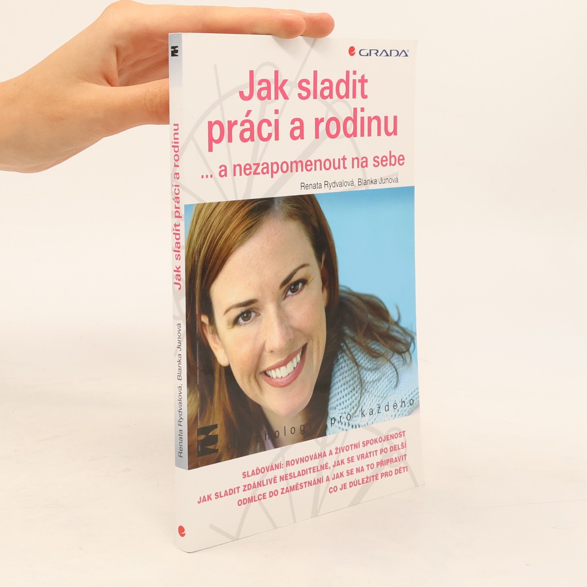Blanka Junová Jak sladit práci a rodinu : --a nezapomenout na sebe