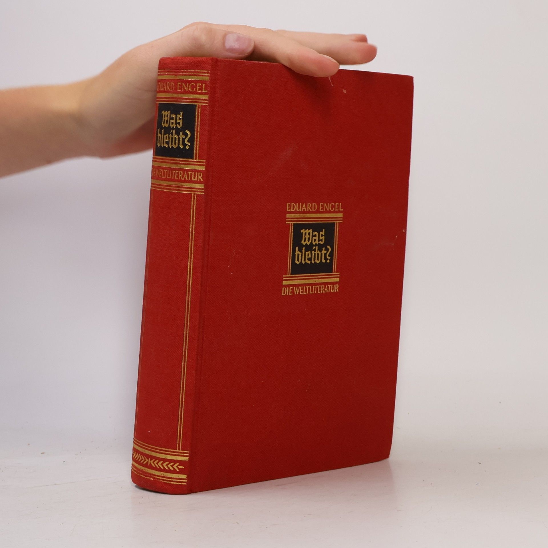 Eduard Engel Was bleibt? Die Weltliteratur