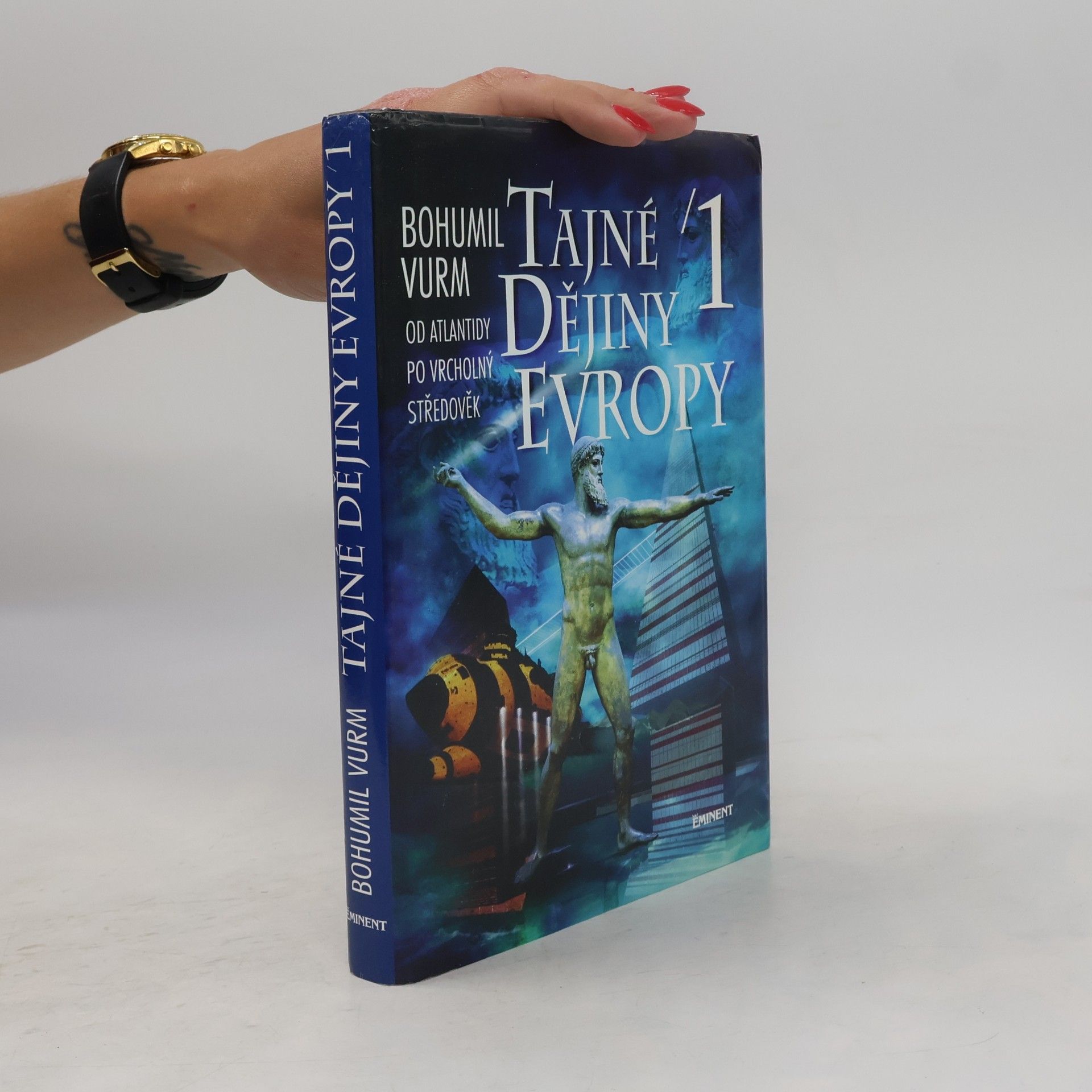Bohumil Vurm Tajné dějiny Evropy 1