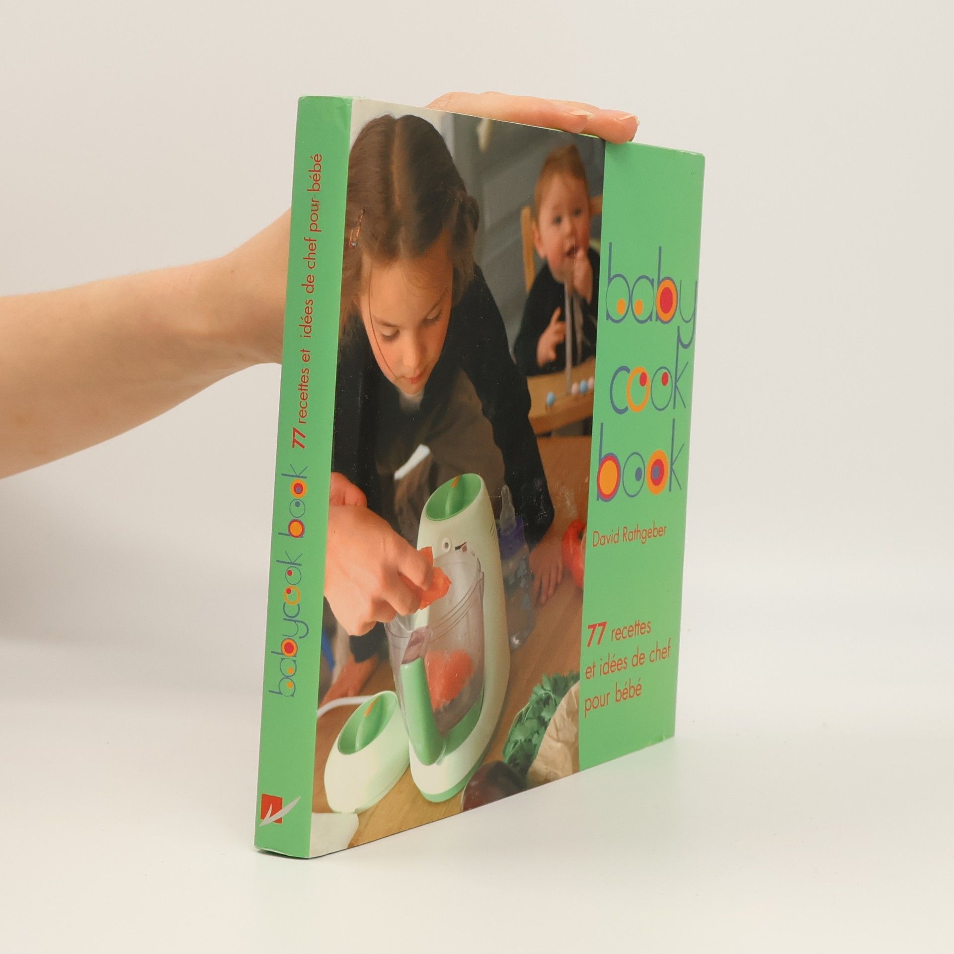 David Rathgeber Baby cookbook: 77 recettes et idées de chef pour bébé
