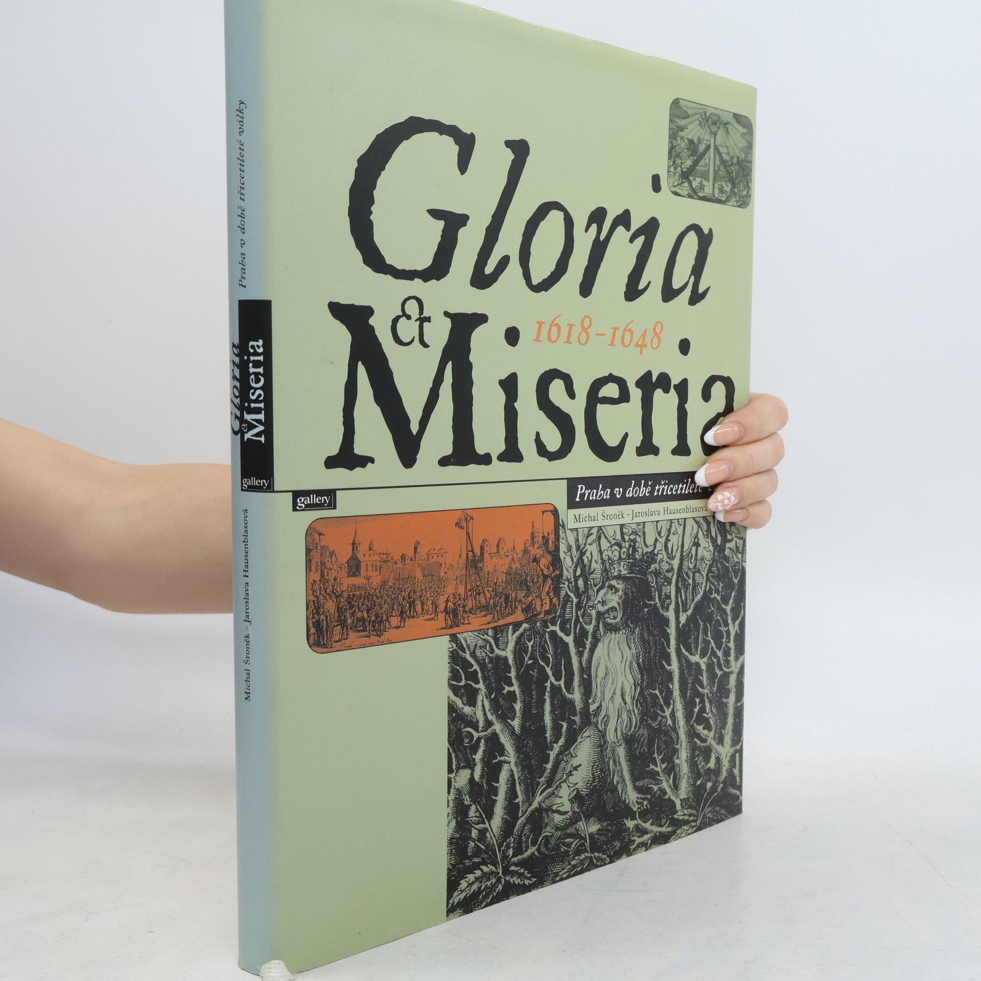 Jaroslava Hausenblasova Gloria et Miseria 1618–1648: Praha v době třicetileté války