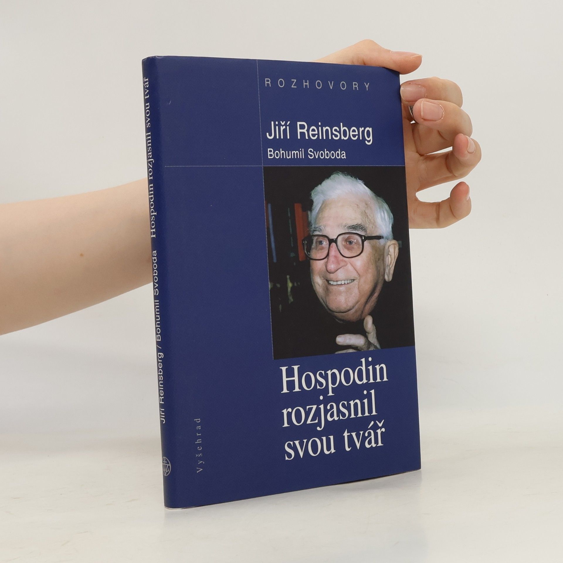Jiří Reinsberg Hospodin rozjasnil svou tvář. Rozhovory s Jiřím Reinsbergem