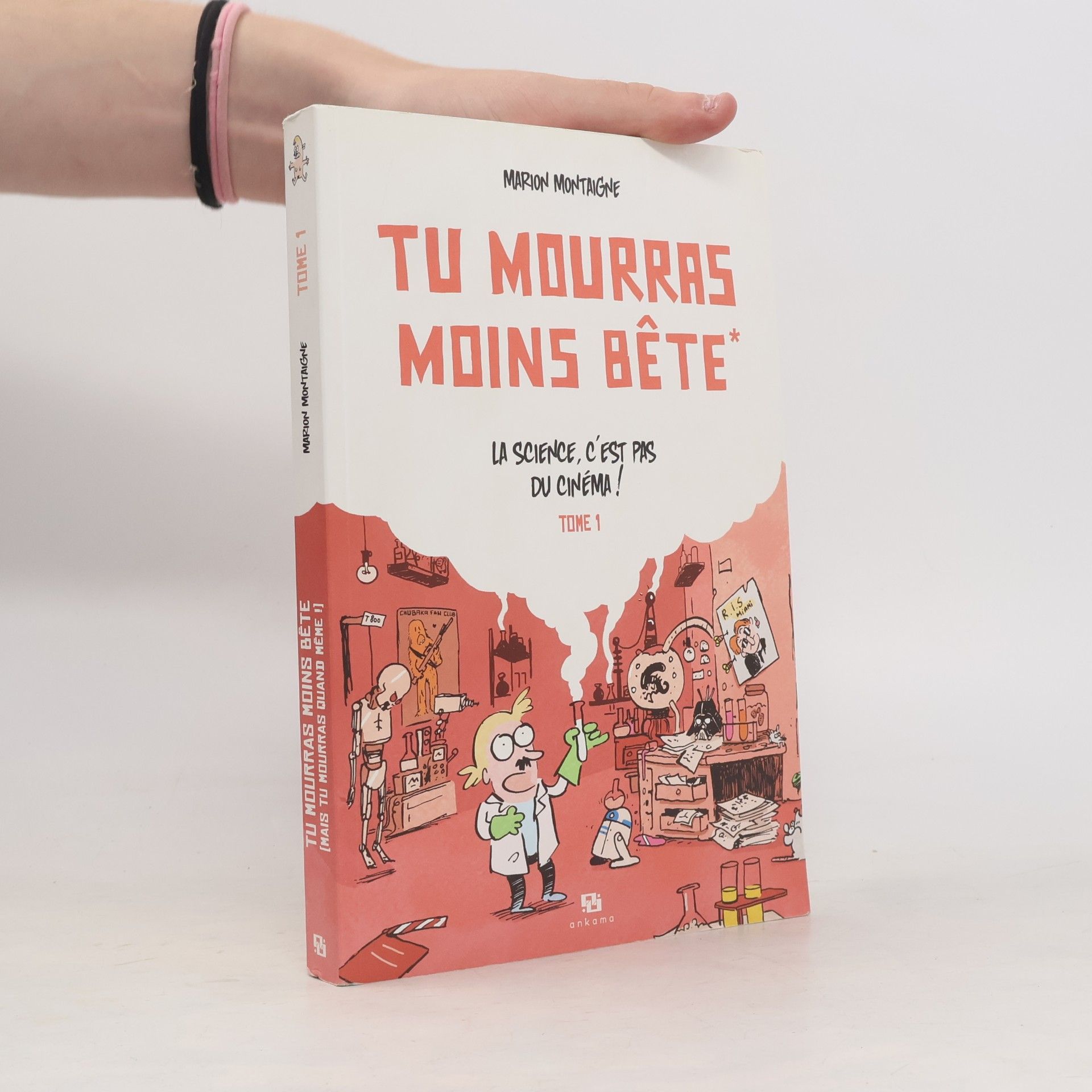 Marion Montaigne Tu mourras moins bête [Mais tu mourras quand même !] - 1: Tu mourras moins bête