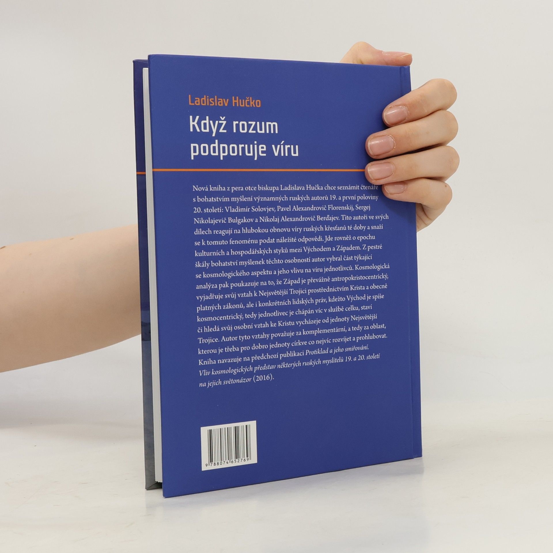 Ladislav Hučko Když rozum podporuje víru: Kosmologická perspektiva ruských myslitelů 19. a 20. století