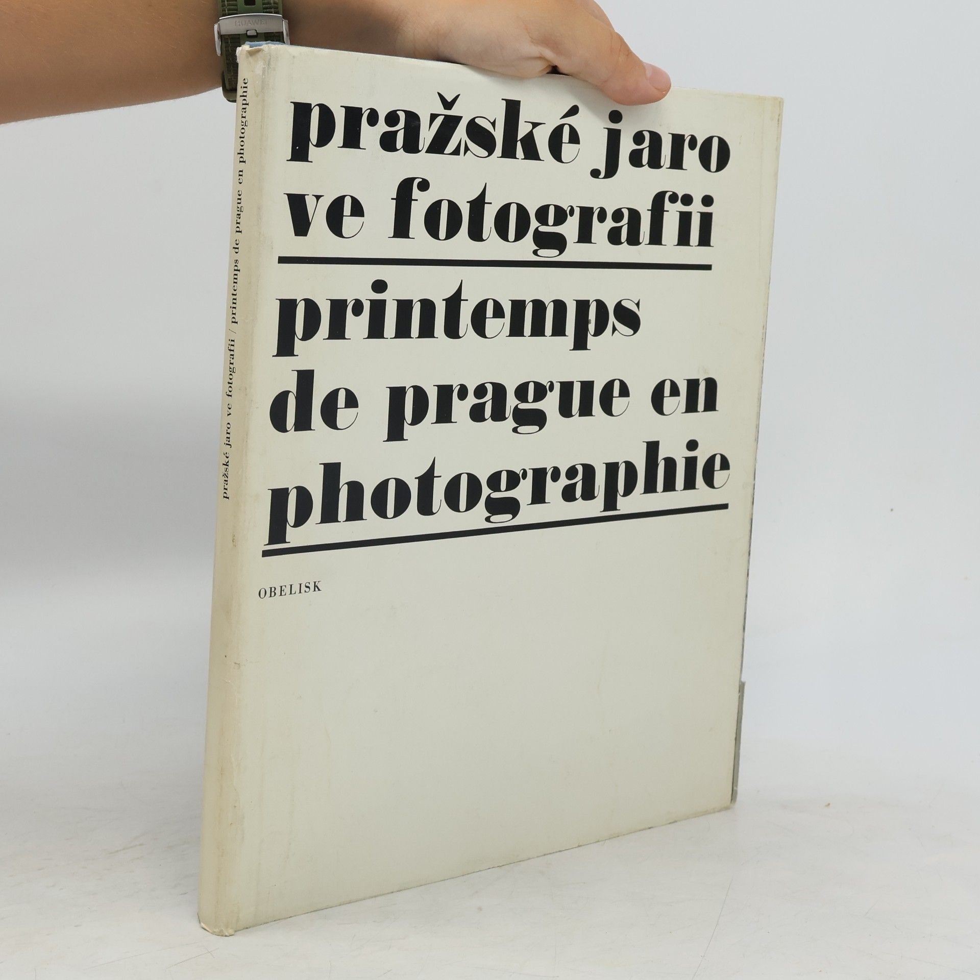 Vladimír Šefl Pražské jaro ve fotografii. Printemps de Prague en photographie
