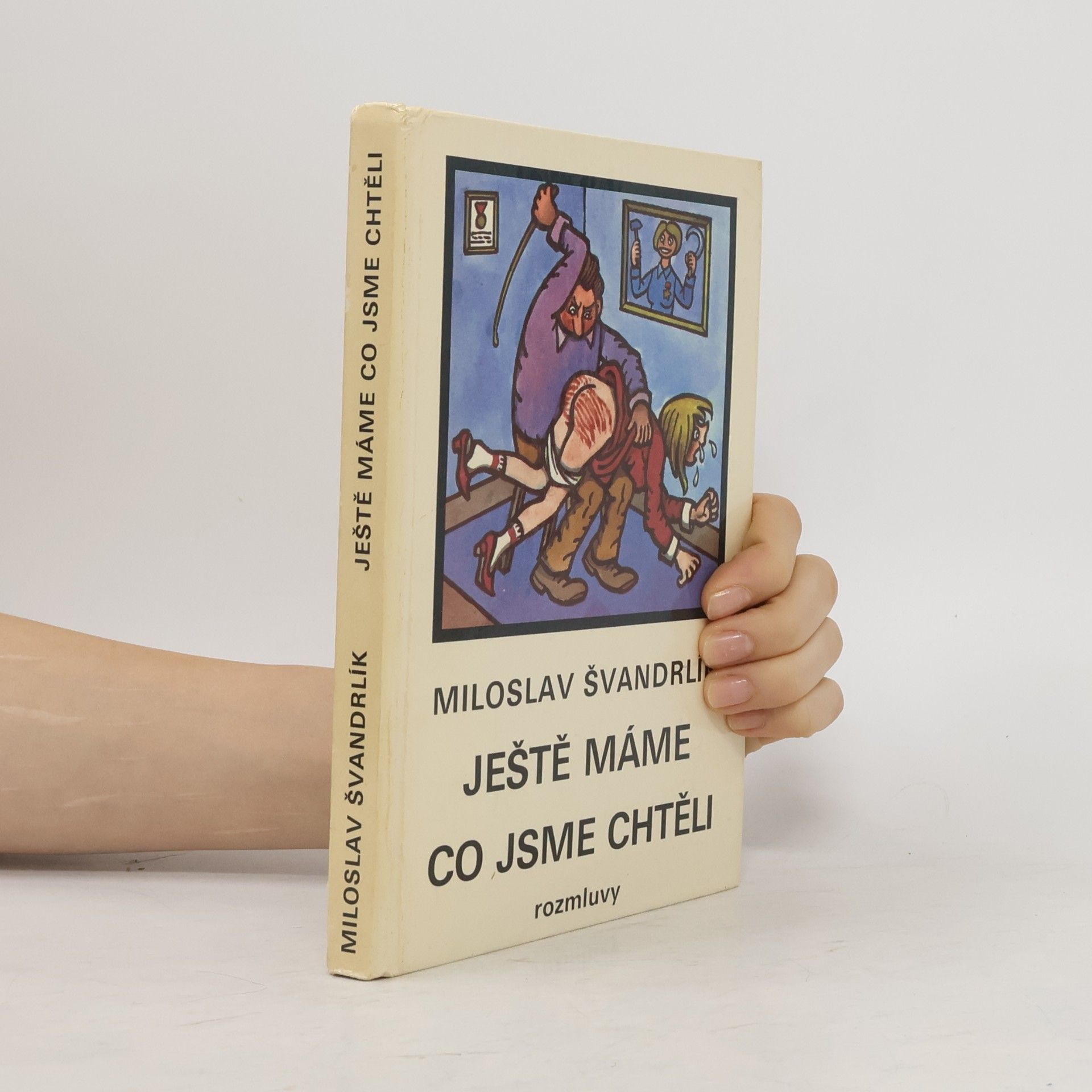 Miloslav Švandrlík Ještě máme co jsme chtěli